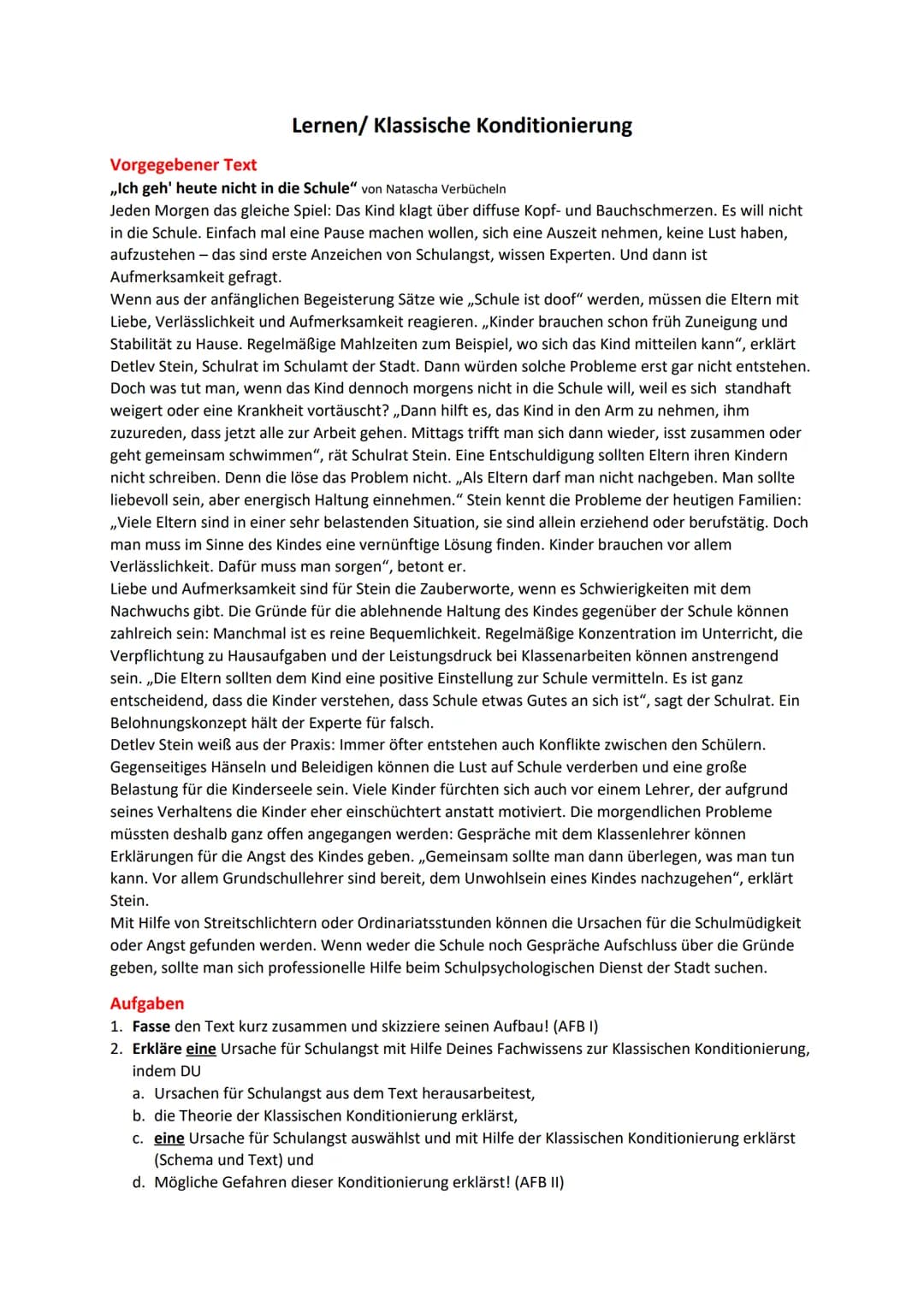 Lernen/ Klassische Konditionierung
Vorgegebener Text
,,Ich geh' heute nicht in die Schule" von Natascha Verbücheln
Jeden Morgen das gleiche 