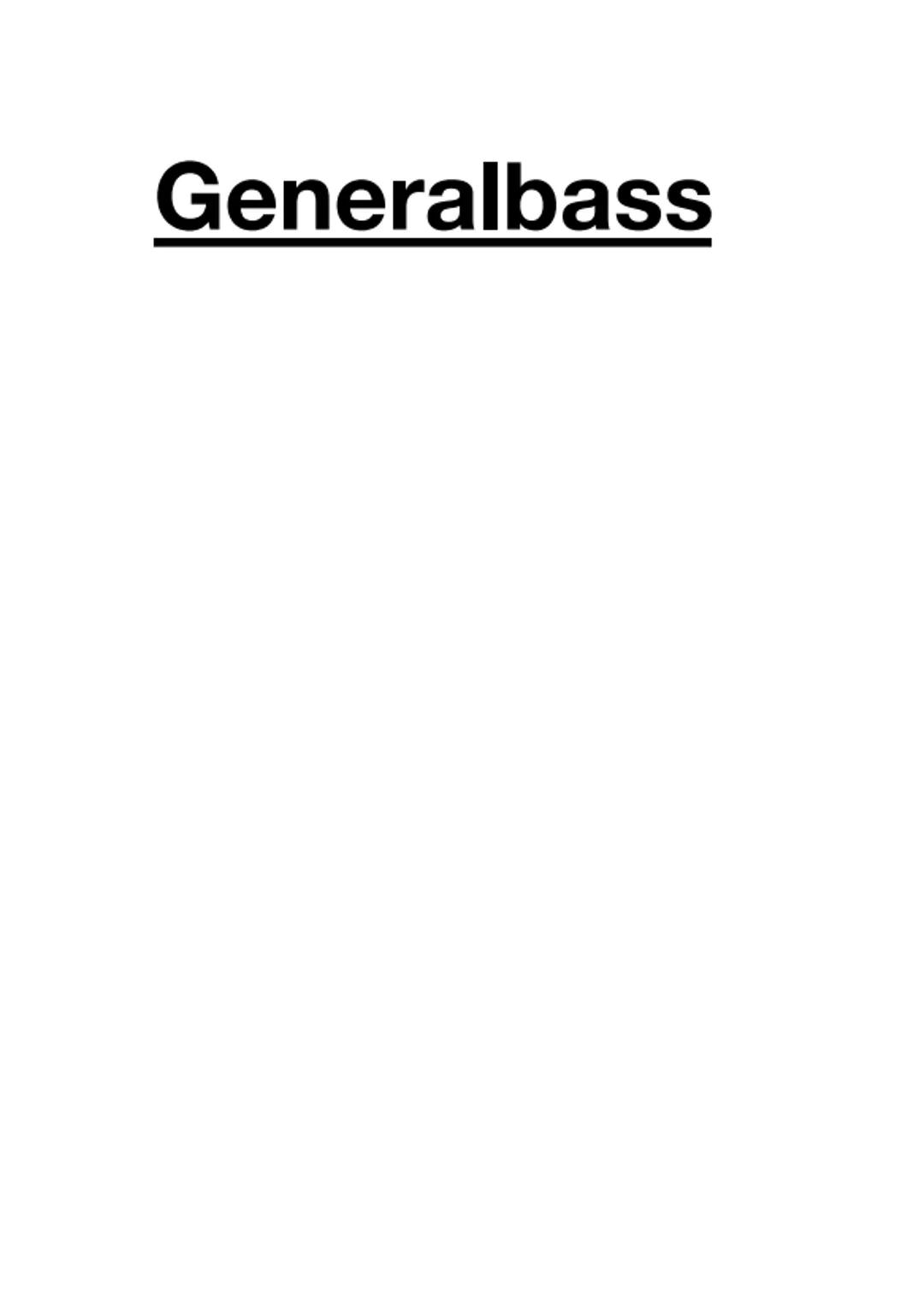 # Generalbass basso continuo

meil fortisurfender Band

Generalbass

Barock
1600-1750

↓

'Generalbass-
Zeitalter'

Tane, die zum Basston hi