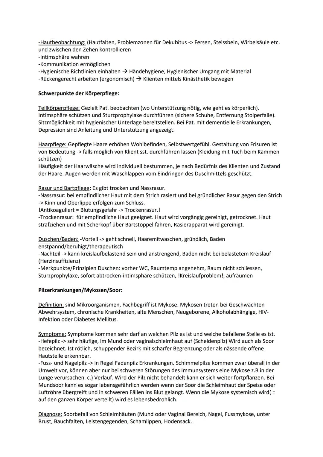 Bedeutung für den Menschen:
Jeder Mensch hat das Bedürfnis, seinen Körper zu pflegen. In der Gesellschaft akzeptiert,
ungepflegter Mensch wi