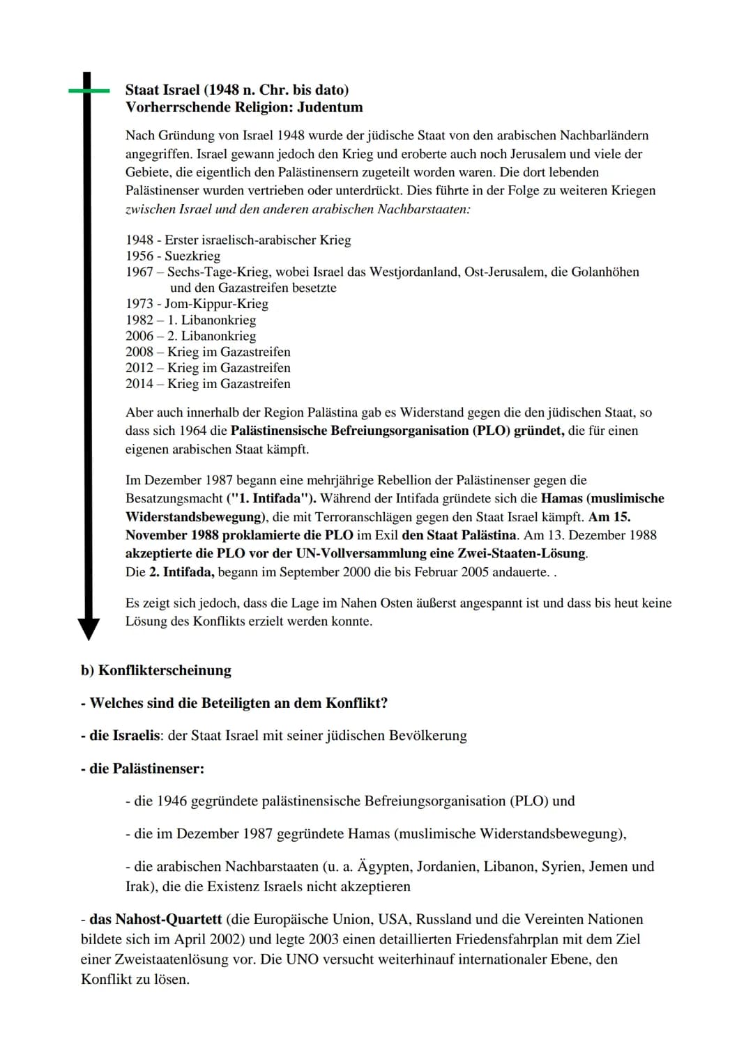 a) Konfliktursachen:
Nahostkonflikt
- Um welche Streiftrage geht es?
Juden als auch Araber erheben auf Grund ihrer Geschichte Anspruch auf d