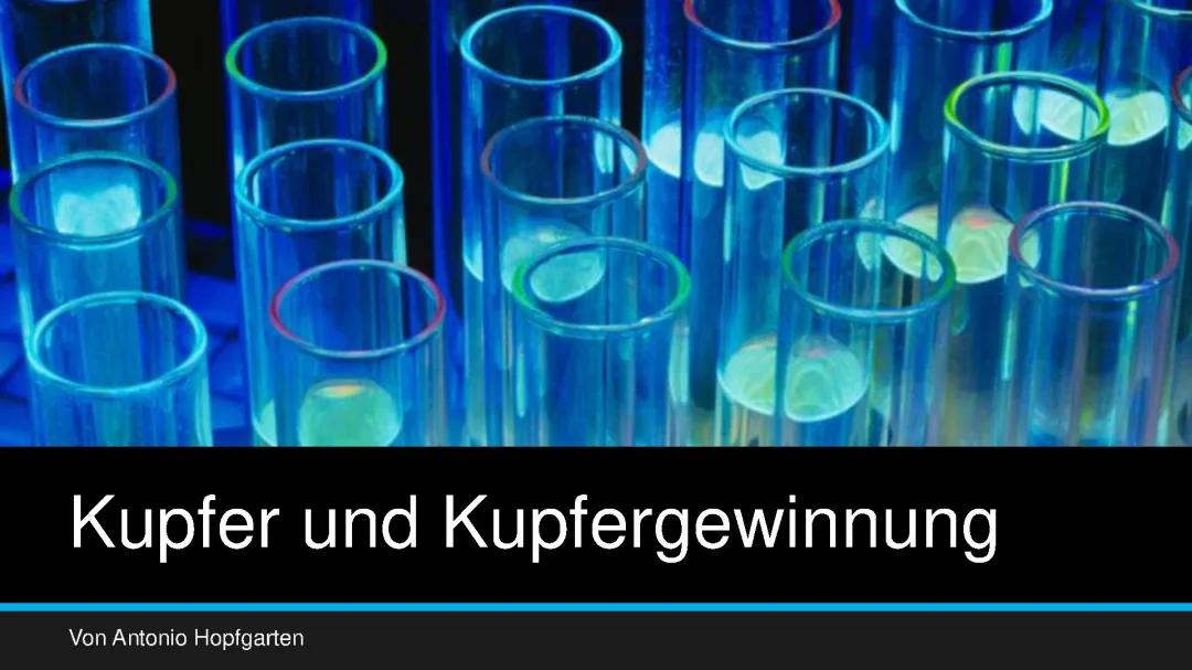 Kupfer gewinnen: Alles über Vorkommen, Eigenschaften und Verwendung