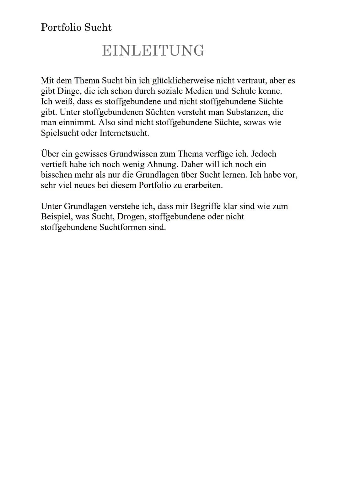 Portfolio Sucht
SUCHT
ED Portfolio Sucht
EINLEITUNG
Mit dem Thema Sucht bin ich glücklicherweise nicht vertraut, aber es
gibt Dinge, die ich
