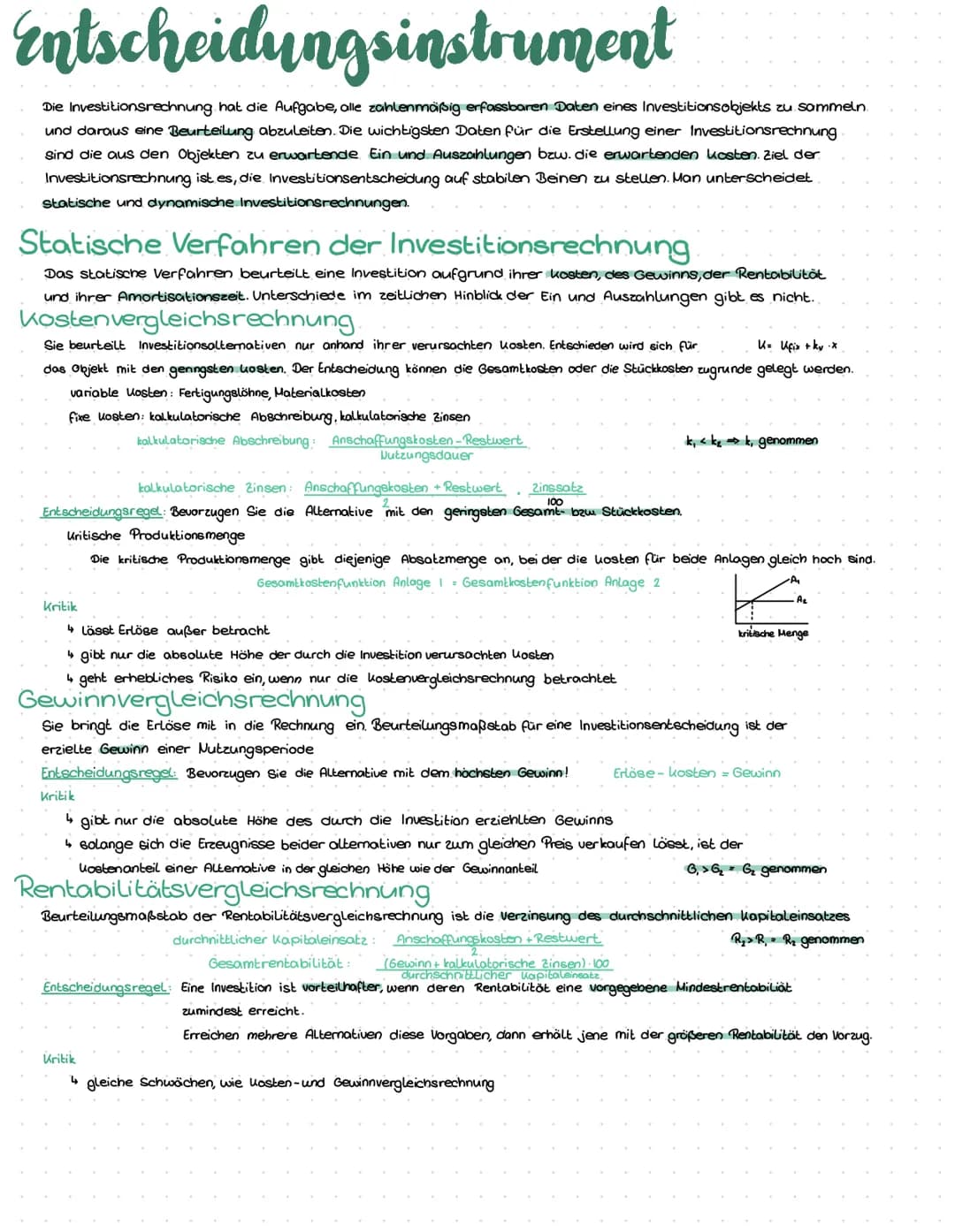 Entscheidungsinstrument
Die Investitionsrechnung hat die Aufgabe, alle zahlenmäßig erfassbaren Daten eines Investitionsobjekts zu sammeln.
u