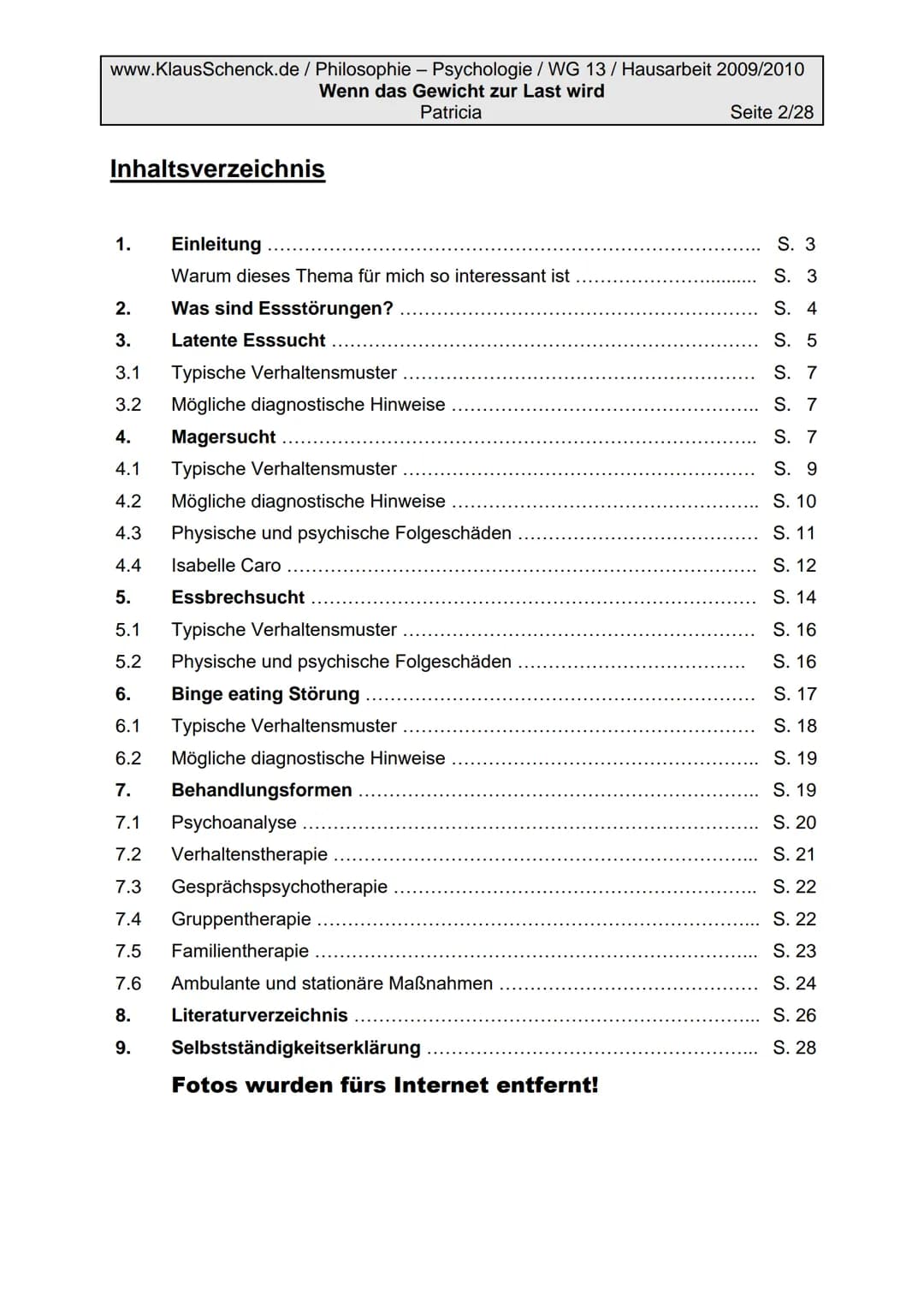 www.KlausSchenck.de/ Philosophie - Psychologie / WG 13/ Hausarbeit 2009/2010
Wenn das Gewicht zur Last wird
Patricia
Seite 2/28
Inhaltsverze