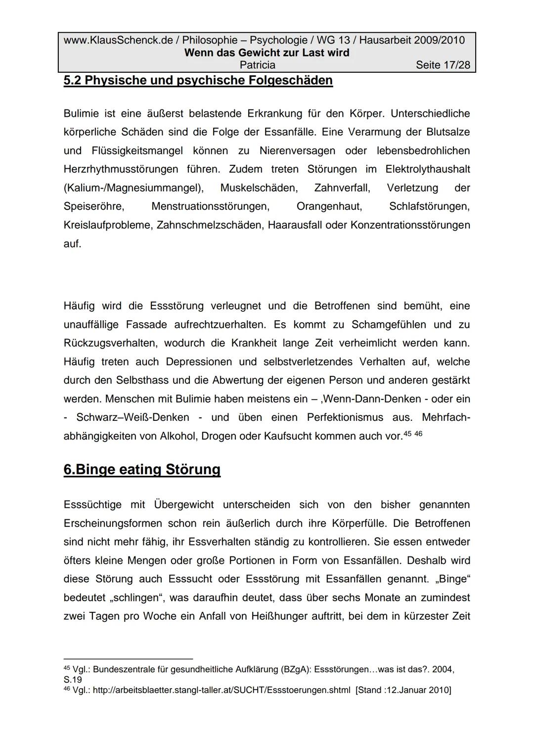 www.KlausSchenck.de/ Philosophie - Psychologie / WG 13/ Hausarbeit 2009/2010
Wenn das Gewicht zur Last wird
Patricia
Seite 2/28
Inhaltsverze