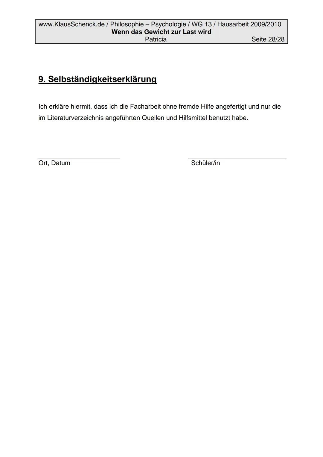 www.KlausSchenck.de/ Philosophie - Psychologie / WG 13/ Hausarbeit 2009/2010
Wenn das Gewicht zur Last wird
Patricia
Seite 2/28
Inhaltsverze