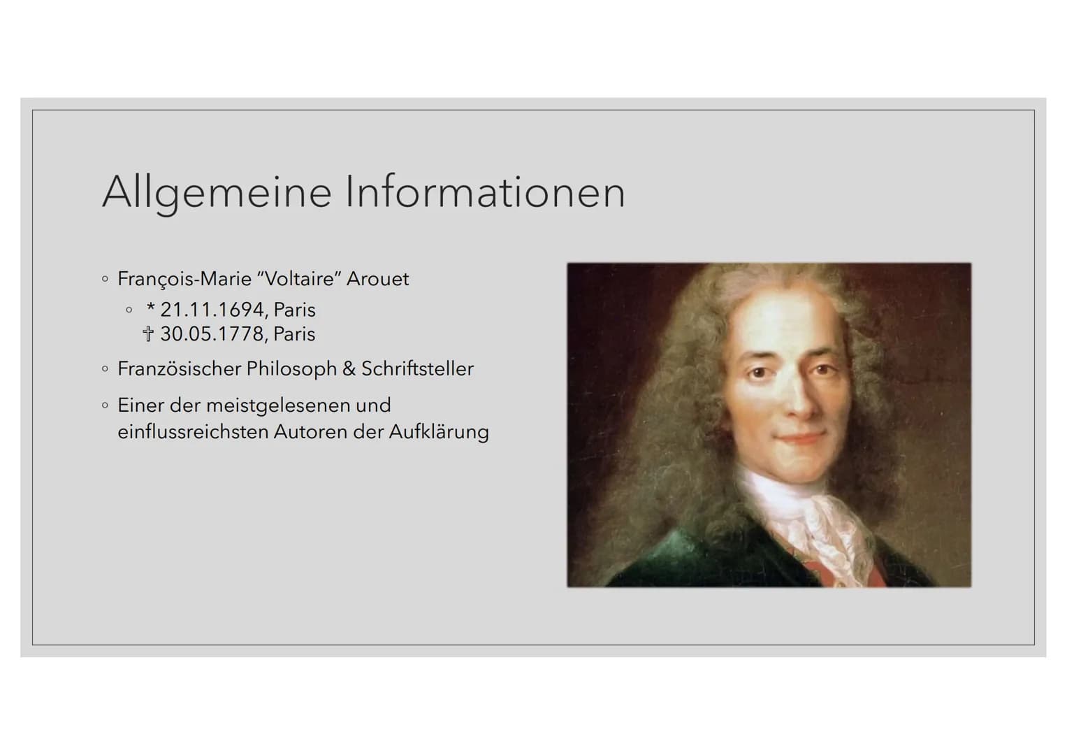VOLTAIRE
- Vorkämpfer für die Vernunft
Eine Präsentation von Carole Delacroix und Luise Hamsch Gliederung
O
Allgemeine Informationen
• Zeits