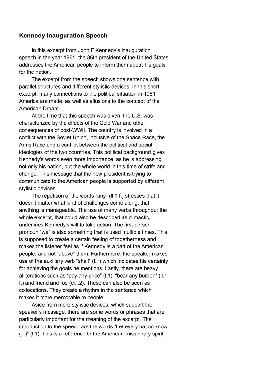 Kennedy Inauguration Speech
In this excerpt from John F Kennedy's inauguration
speech in the year 1961, the 35th president of the United Sta