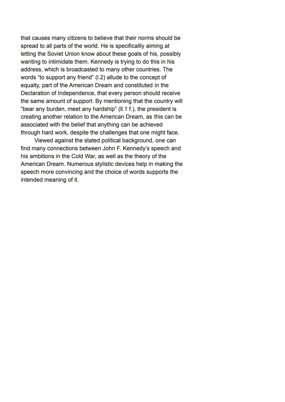 Kennedy Inauguration Speech
In this excerpt from John F Kennedy's inauguration
speech in the year 1961, the 35th president of the United Sta