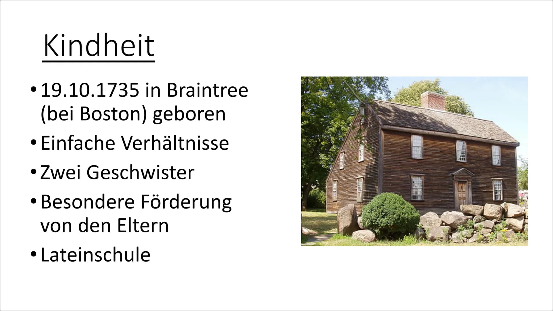 John Adams Gliederung
1. Kindheit
2. Studium und Berufsleben
3. Familie
4. Reaktion auf politische Ereignisse
5. Politischer Werdegang
6. Le