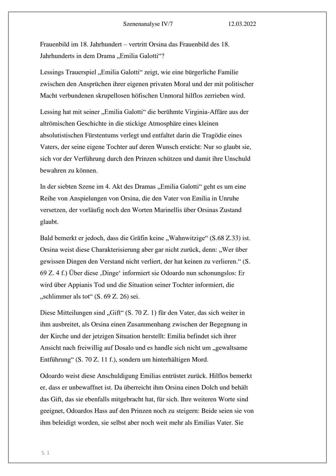 Szenenanalyse IV/7
12.03.2022
Frauenbild im 18. Jahrhundert - vertritt Orsina das Frauenbild des 18.
Jahrhunderts in dem Drama ,,Emilia Galo