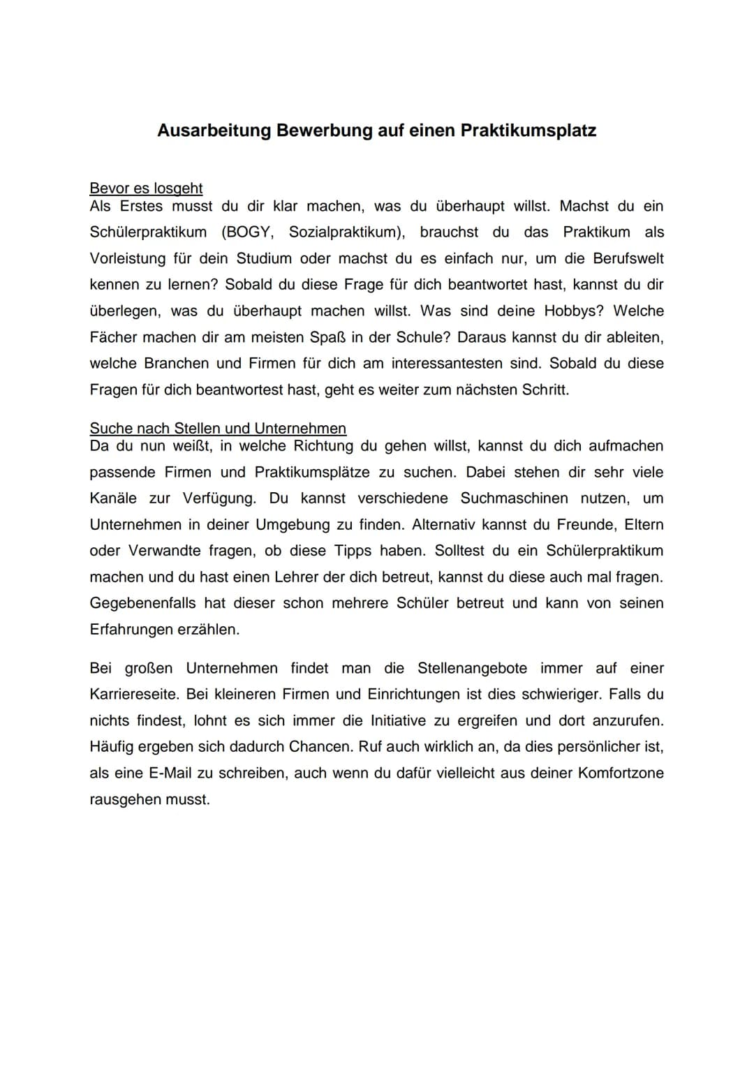 Ausarbeitung Bewerbung auf einen Praktikumsplatz
Bevor es losgeht
Als Erstes musst du dir klar machen, was du überhaupt willst. Machst du ei