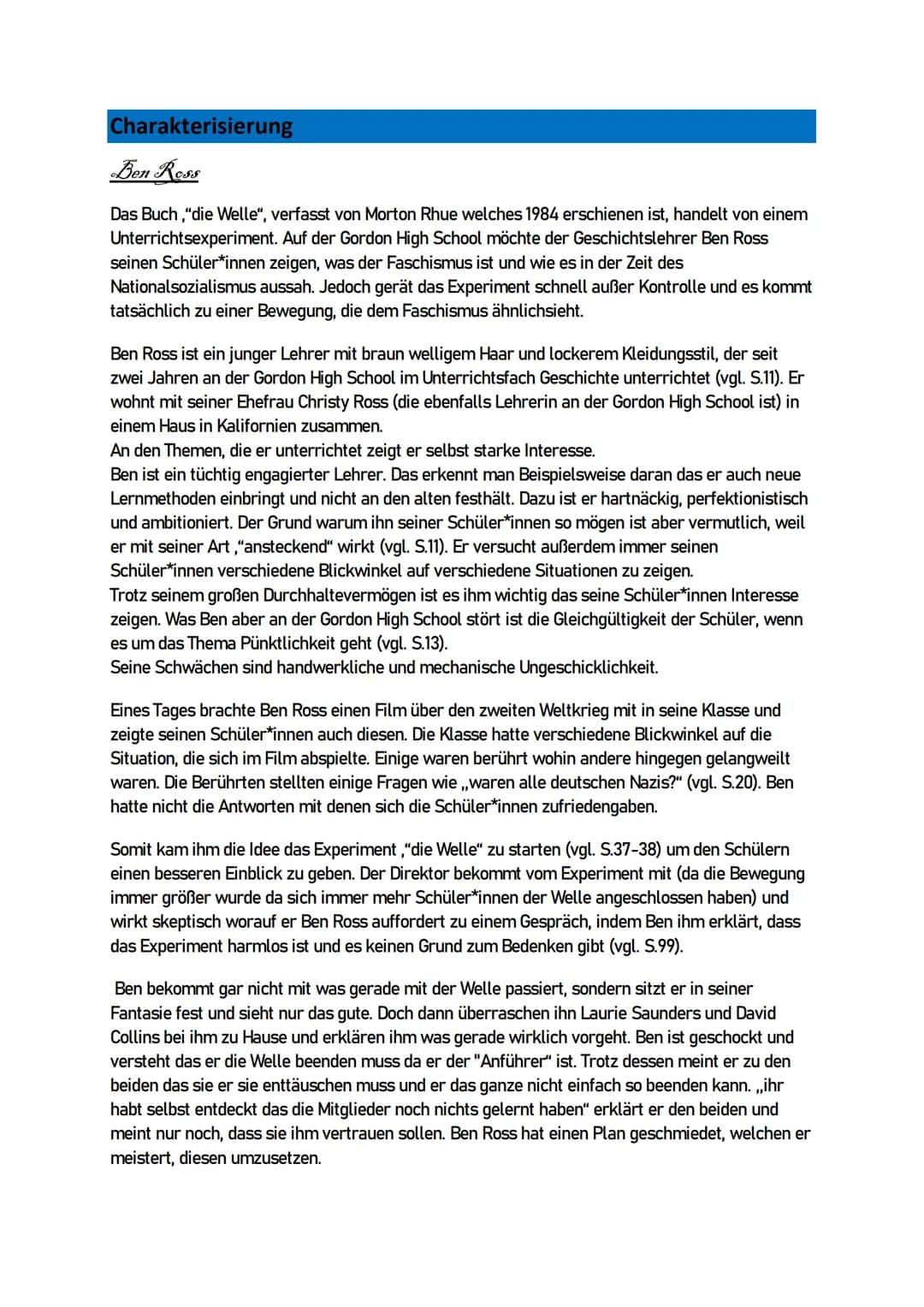 Charakterisierung
Ben Ross
Das Buch,"die Welle", verfasst von Morton Rhue welches 1984 erschienen ist, handelt von einem
Unterrichtsexperime