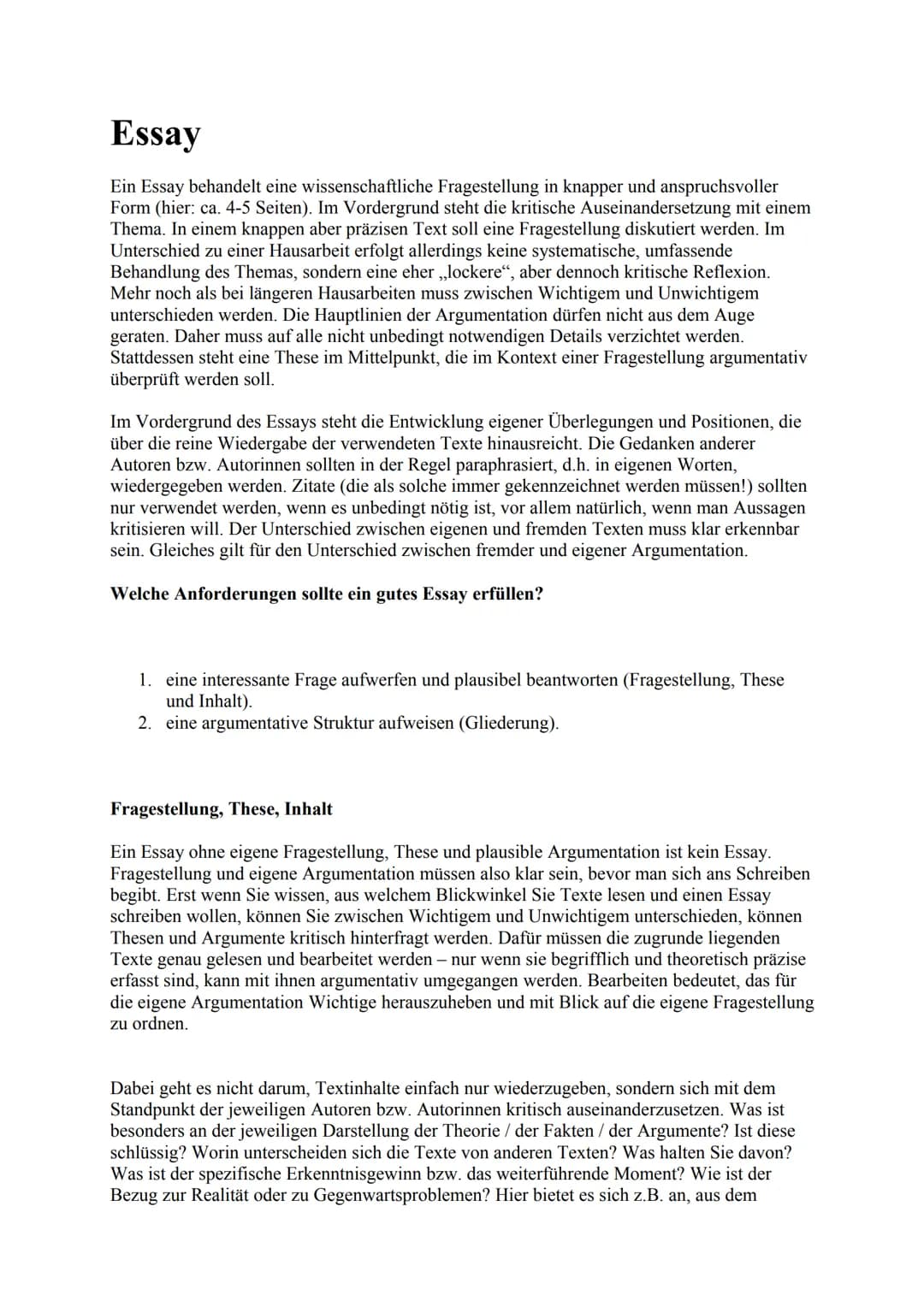 Essay
Ein Essay behandelt eine wissenschaftliche Fragestellung in knapper und anspruchsvoller
Form (hier: ca. 4-5 Seiten). Im Vordergrund st