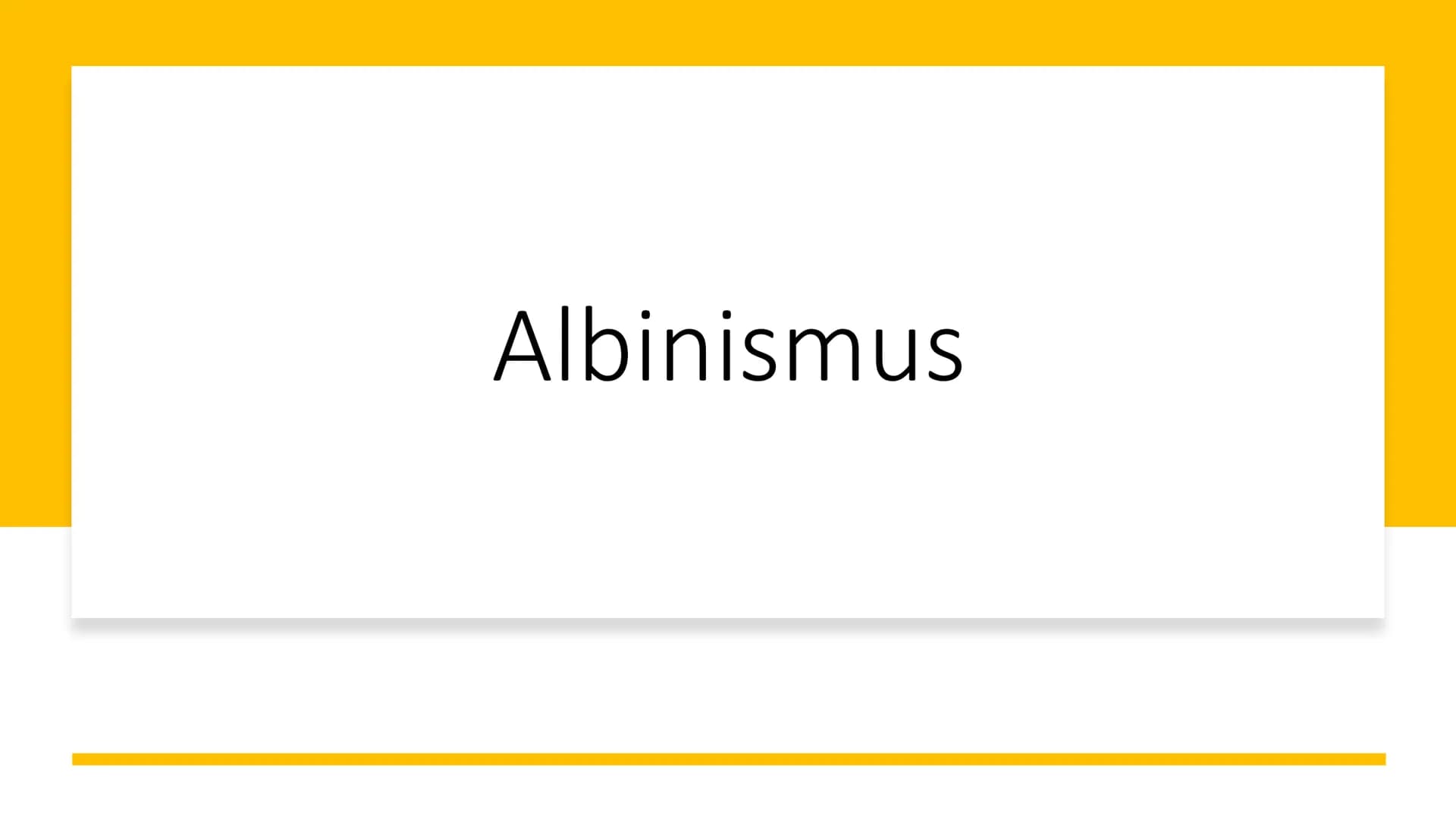 Albinismus Inhaltsverzeichnis
Was ist Albinismus?
Symptome und Beschwerden
• Genetische Ursachen / Erbgang
●
Unterschiedliche Formen des Alb