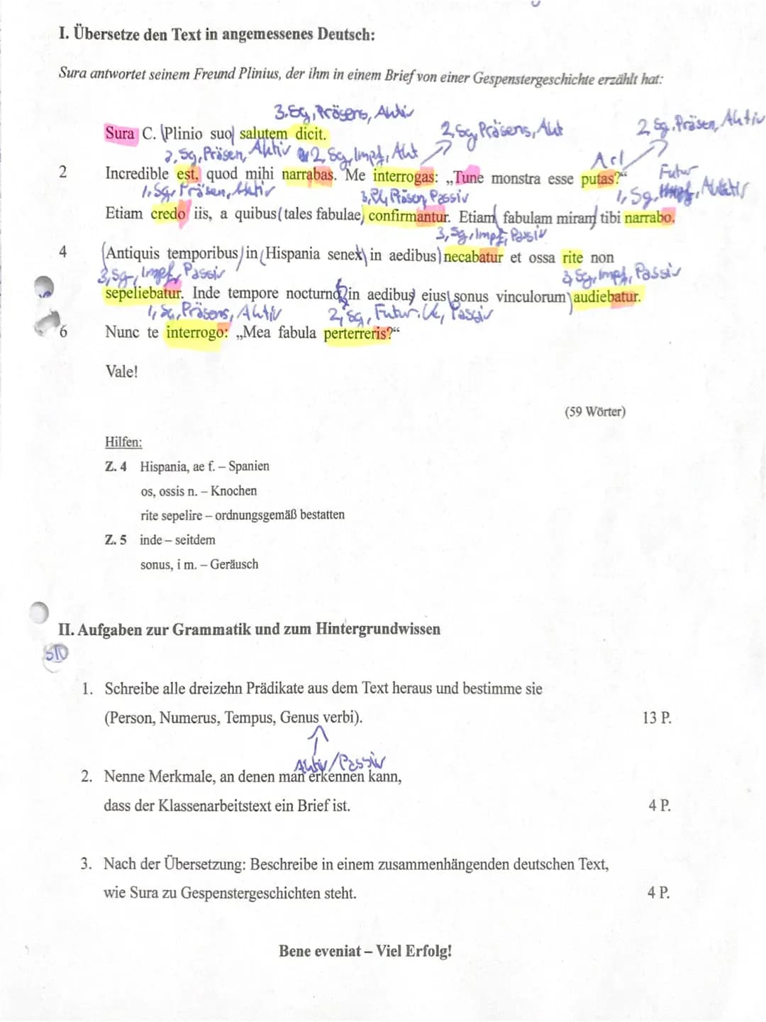 I. Übersetze den Text in angemessenes Deutsch:
Sura antwortet seinem Freund Plinius, der ihm in einem Brief von einer Gespenstergeschichte e