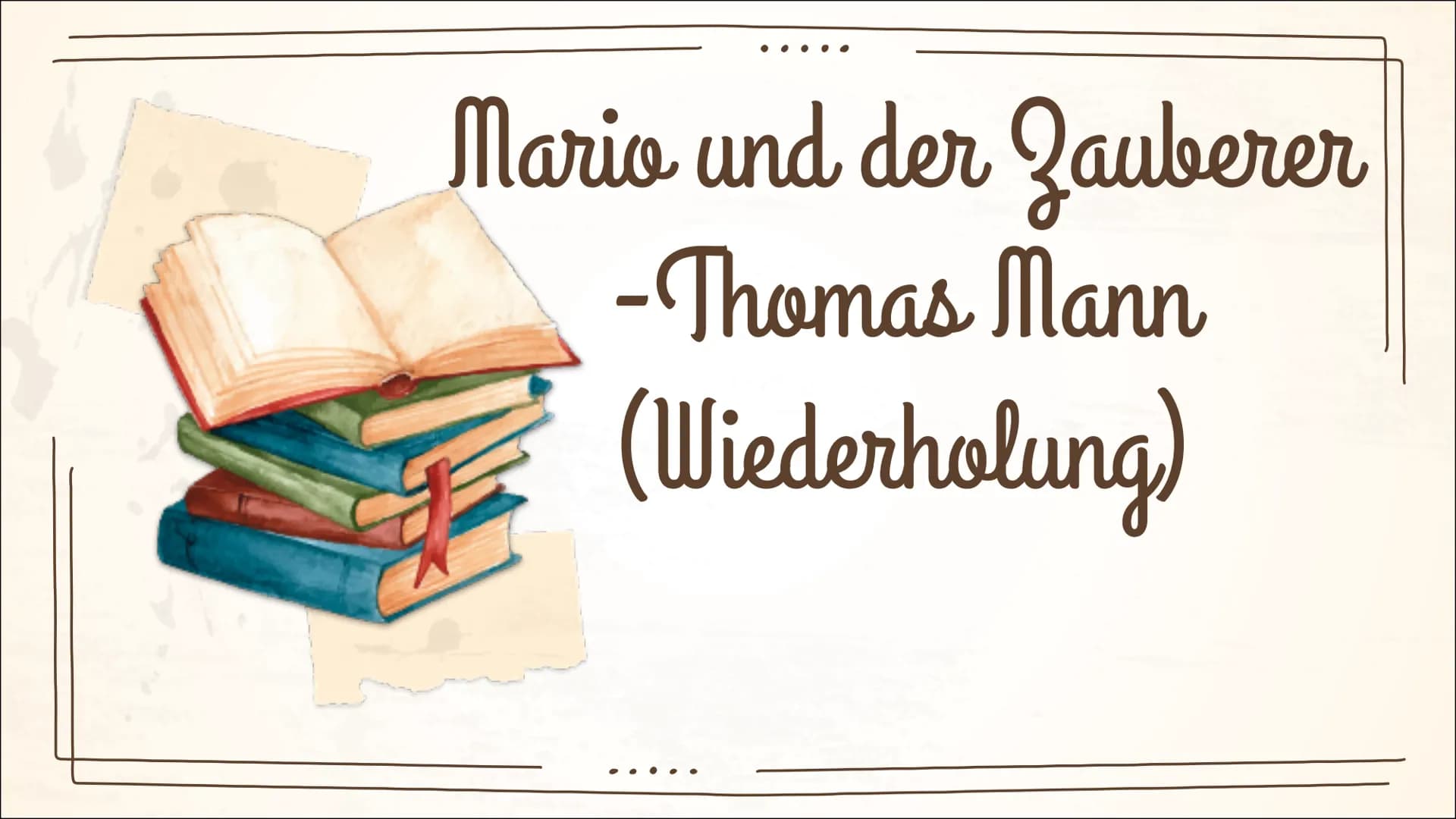 Mario und der Zauberer
-Thomas Mann
(Wiederholung) Inhaltsverzeichnis
Biografie Thomas Mann
Allgemeine Informationen
Historisches
➤ Faschism