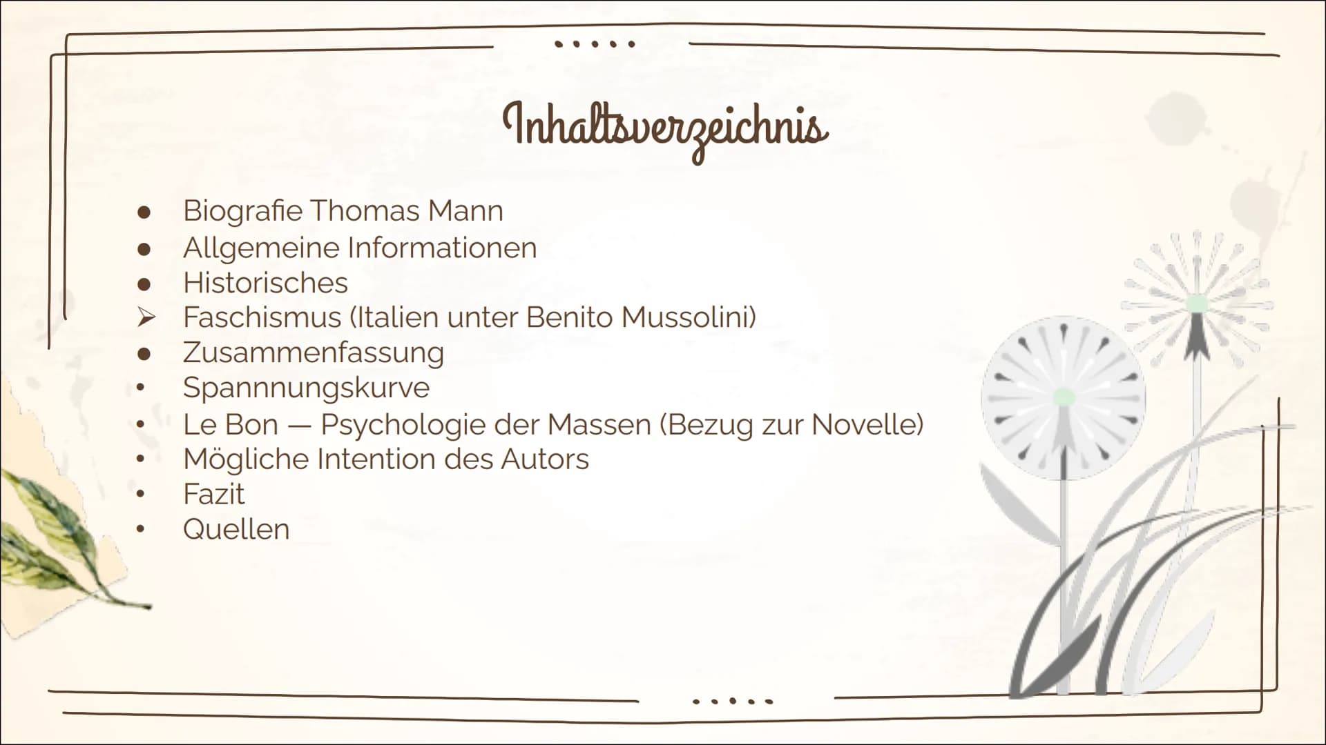 Mario und der Zauberer
-Thomas Mann
(Wiederholung) Inhaltsverzeichnis
Biografie Thomas Mann
Allgemeine Informationen
Historisches
➤ Faschism