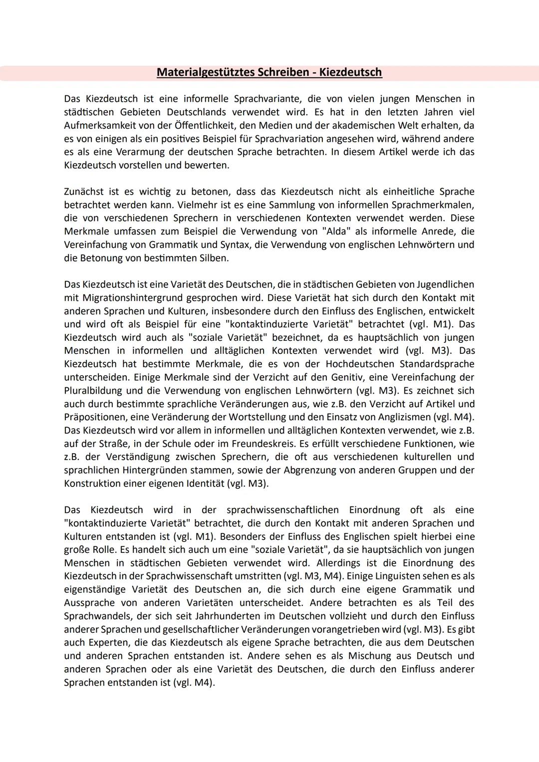 Materialgestütztes Schreiben - Kiezdeutsch
Das Kiezdeutsch ist eine informelle Sprachvariante, die von vielen jungen Menschen in
städtischen