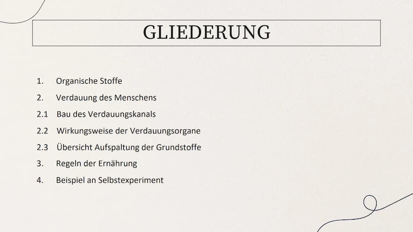 ERNÄHRUNG UND
VERDAUUNG
von Mia Edelmann GLIEDERUNG
1. Organische Stoffe
2. Verdauung des Menschens
2.1 Bau des Verdauungskanals
2.2 Wirkung
