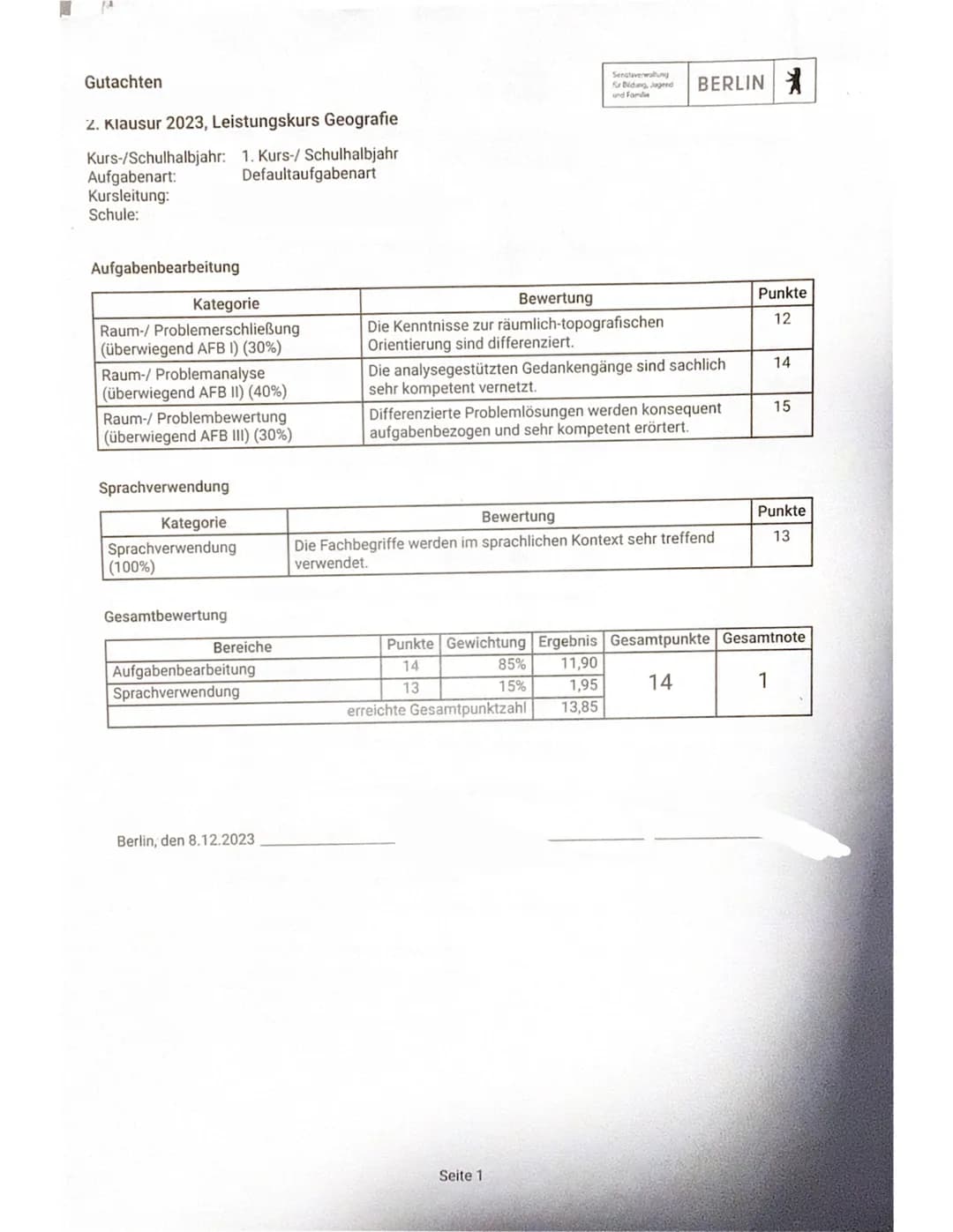 Gutachten
Z. Klausur 2023, Leistungskurs Geografie
Kurs-/Schulhalbjahr: 1. Kurs-/ Schulhalbjahr
Aufgabenart:
Defaultaufgabenart
Kursleitung: