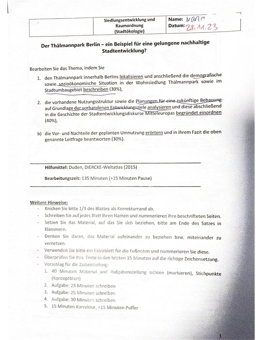 Gutachten
Z. Klausur 2023, Leistungskurs Geografie
Kurs-/Schulhalbjahr: 1. Kurs-/ Schulhalbjahr
Aufgabenart:
Defaultaufgabenart
Kursleitung: