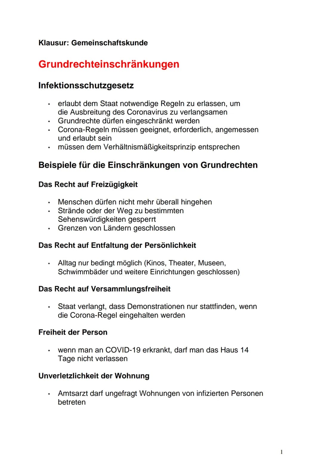 Klausur: Gemeinschaftskunde
Grundrechteinschränkungen
Infektionsschutzgesetz
erlaubt dem Staat notwendige Regeln zu erlassen, um
die Ausbrei