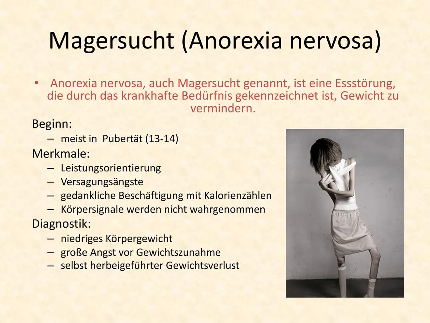 Magersucht
Eine Präsentation über die häufigste
Essstörung der Welt Inhalt
Essstörungen allgemein
Ursachen
Magersucht
Magersucht bei Kindern