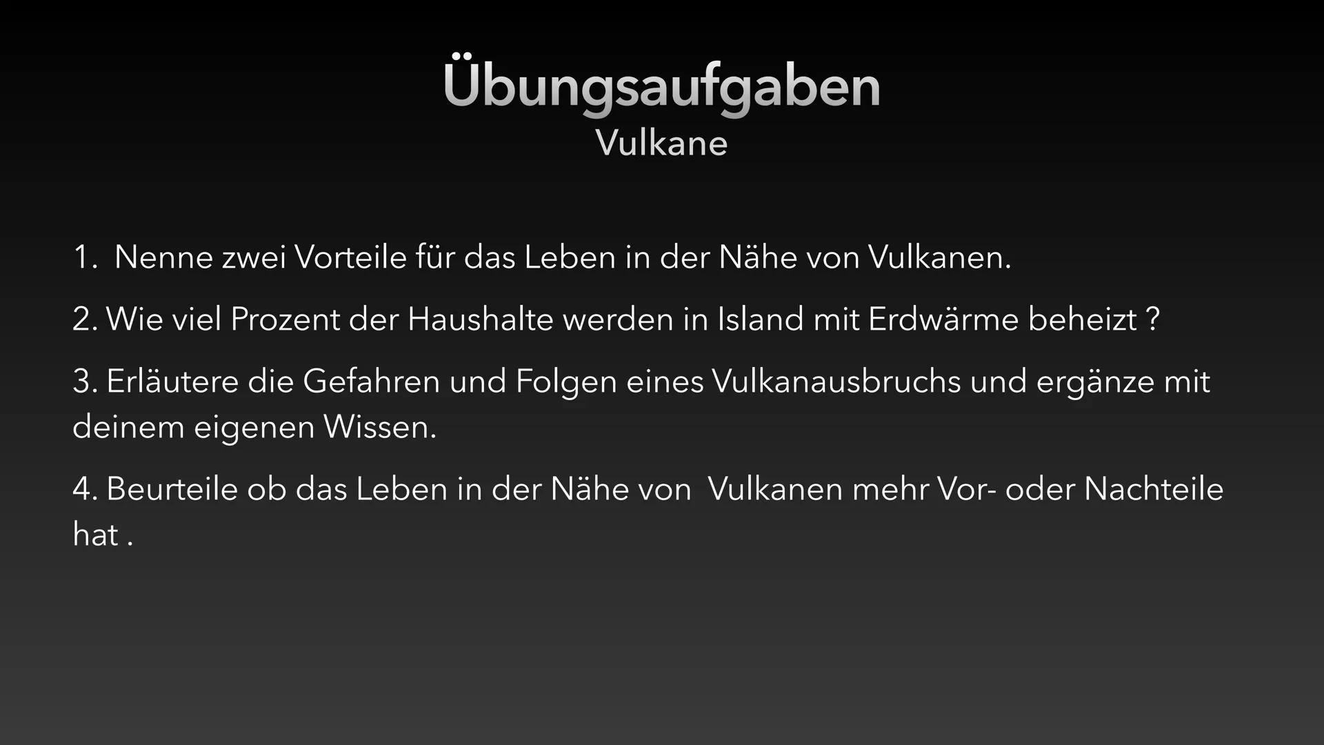 Leben in der Nähe von Vulkanen
Vor- und Nachteile
Landwirtschaftliche Aspekte:
Die Erde in der Nähe von Vulkanen ist sehr fruchtbar, weil di