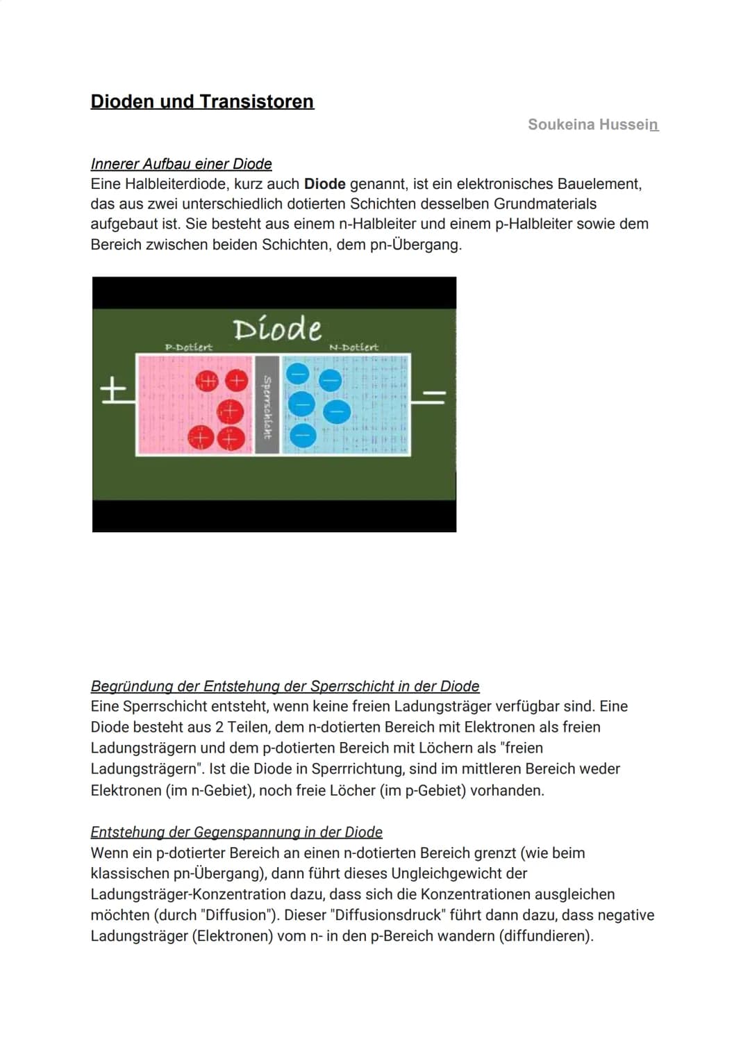 Dioden und Transistoren
Innerer Aufbau einer Diode
Eine Halbleiterdiode, kurz auch Diode genannt, ist ein elektronisches Bauelement,
das aus
