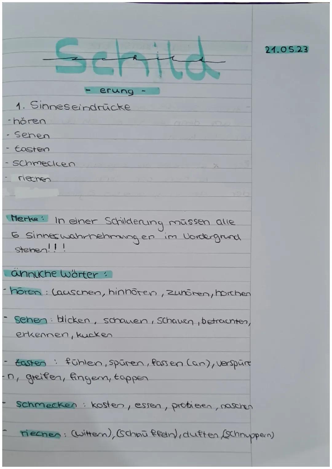 Schild
1. Sinneseindrücke
-hören
- Sehen
Easten
schmecken
riechen
erung
Merke: In einer Schilderung müssen alle
5 Sinneswahrnehmungen im Vor