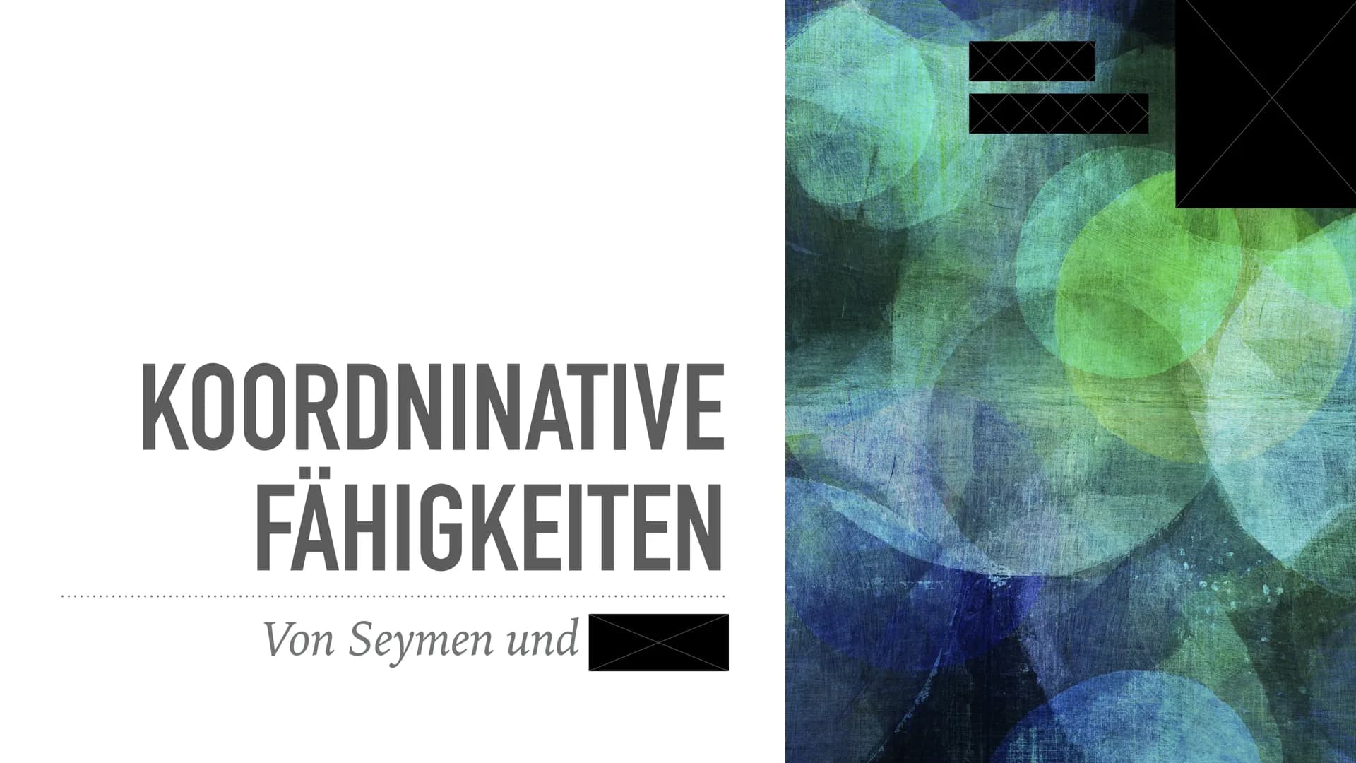 KOORDNINATIVE
FÄHIGKEITEN
Von Seymen und Koordinative Fähigkeiten
Reaktionsfähigkeit.
-> schnell & zielgerichtetes reagieren
bsp. Startschus