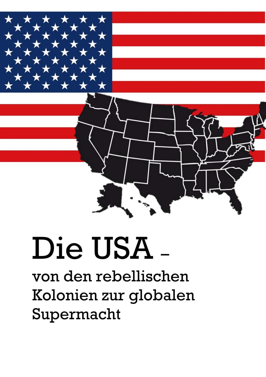 Die USA-
von den rebellischen
Kolonien zur globalen
Supermacht
— Ausbildung des US-amerikanischen Selbstbewusstseins
Europäer in Nordamerika