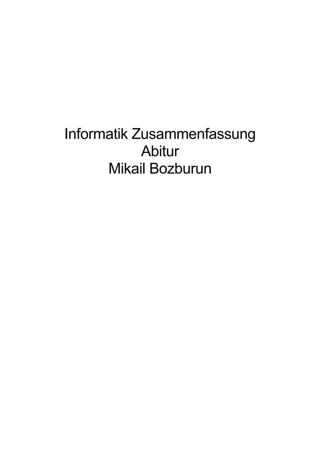 Informatik Zusammenfassung
Abitur
Mikail Bozburun Inhaltsverzeichnis
1. Objektorientierte Modellierung/Programmierung..
Klasse......
Konstru