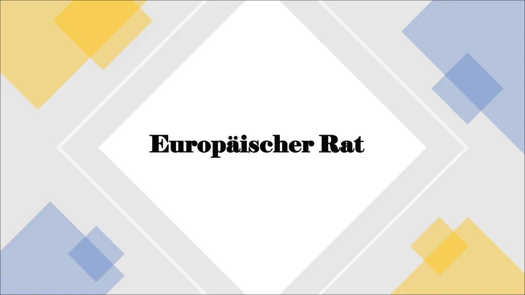 Europäischer Rat: Geschichte, Aufgaben und Abstimmungsverfahren erläutert
