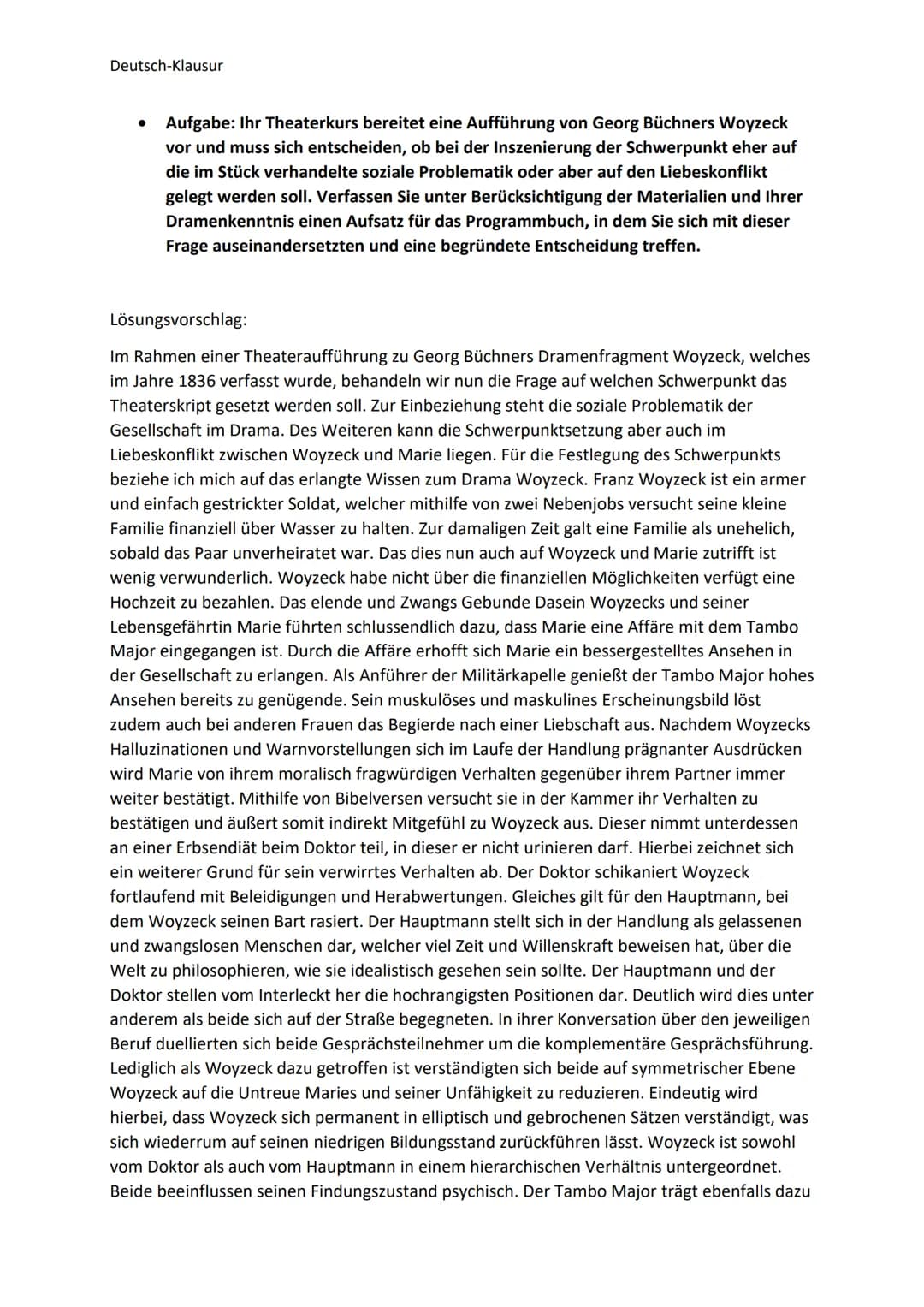 Deutsch-Klausur
Aufgabe: Ihr Theaterkurs bereitet eine Aufführung von Georg Büchners Woyzeck
vor und muss sich entscheiden, ob bei der Insze