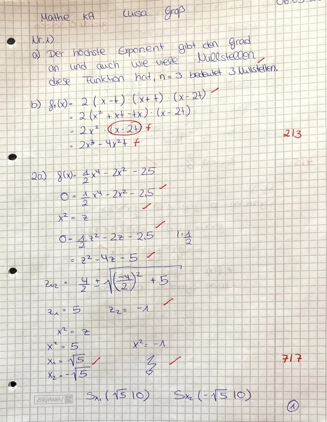 rufliches Gymnasium
Mathematik
KA 3
Name: Luisa grop
1 2 3 4 5 6
2117 116 9 7/1/46150
Alle Aufgaben sind mit lückenlosen Ausrechnungen, nach