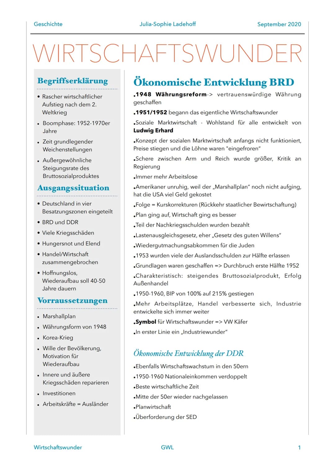 Geschichte
Begriffserklärung
• Rascher wirtschaftlicher
Aufstieg nach dem 2.
Weltkrieg
• Boomphase: 1952-1970er
Jahre
• Zeit grundlegender
W