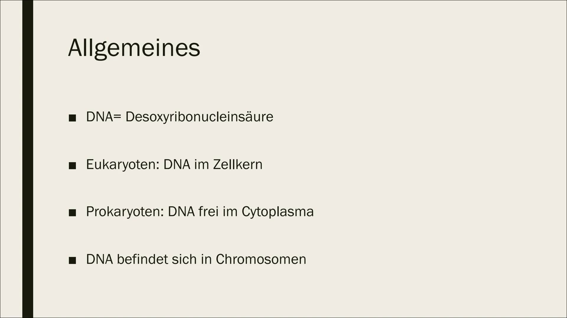 NNNN
DNA
VERPACKUNG
FILT Gliederung
Allgemeines
Verpackung
Einführung
Verlauf Allgemeines
■ DNA= Desoxyribonucleinsäure
■ Eukaryoten: DNA im