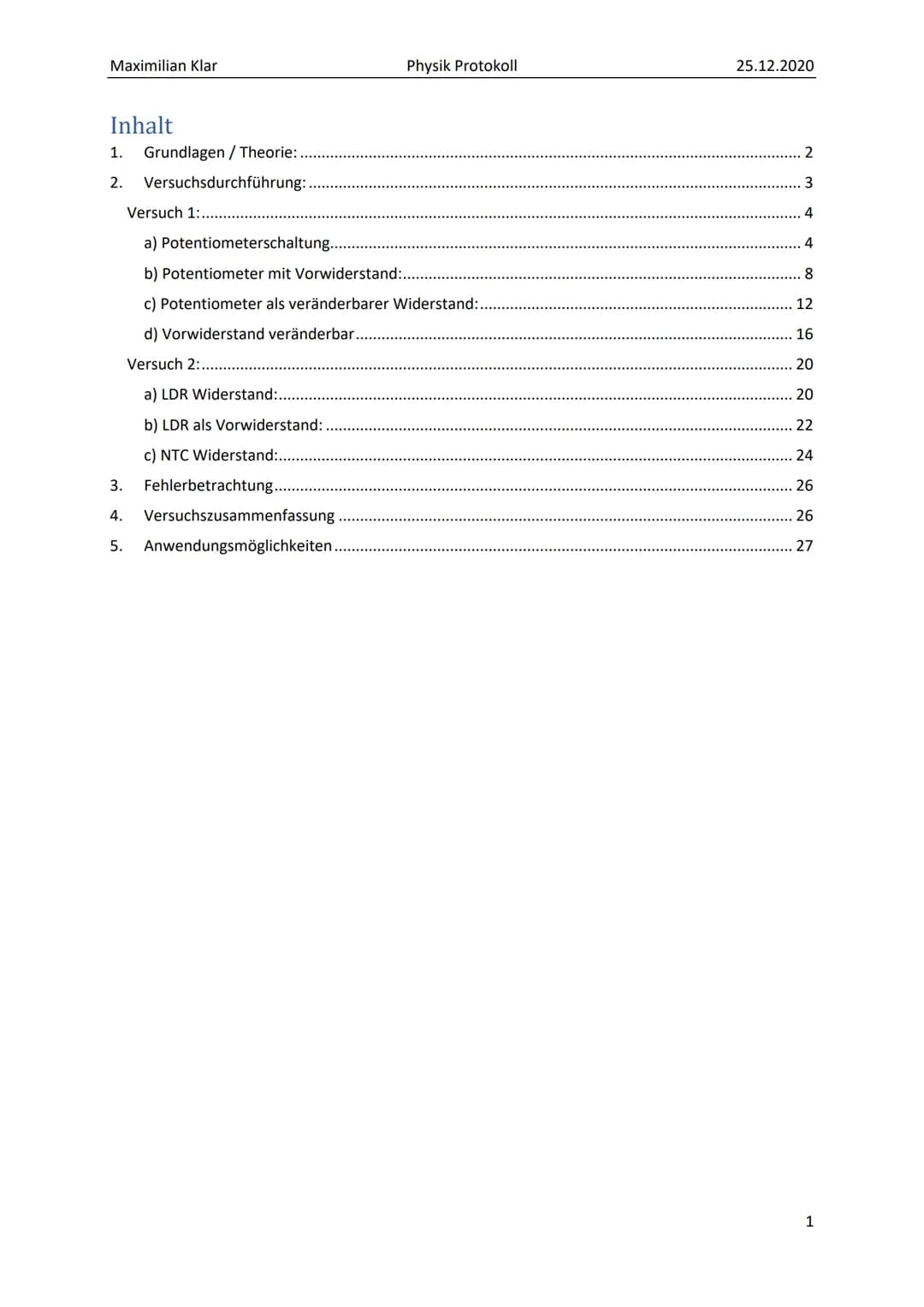 PROTOKOLL ZU
SPANNUNGSTEILERN Maximilian Klar
Inhalt
1. Grundlagen / Theorie:
2. Versuchsdurchführung:..
Versuch 1:.
a) Potentiometerschaltu