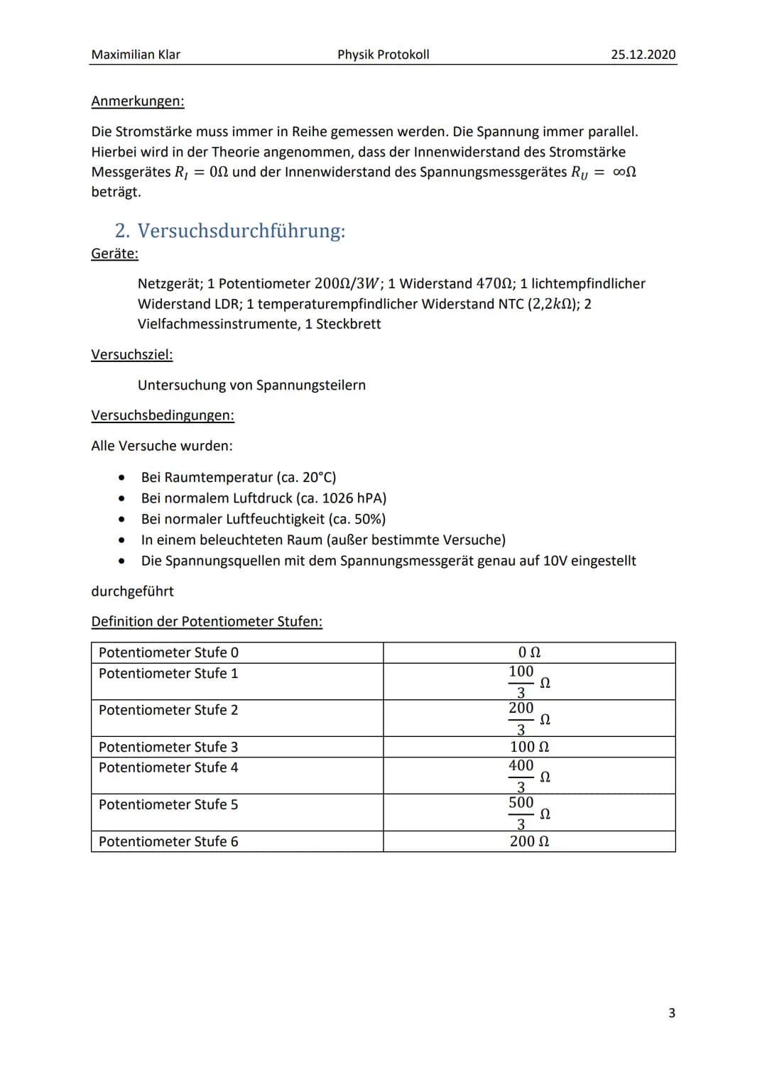 PROTOKOLL ZU
SPANNUNGSTEILERN Maximilian Klar
Inhalt
1. Grundlagen / Theorie:
2. Versuchsdurchführung:..
Versuch 1:.
a) Potentiometerschaltu