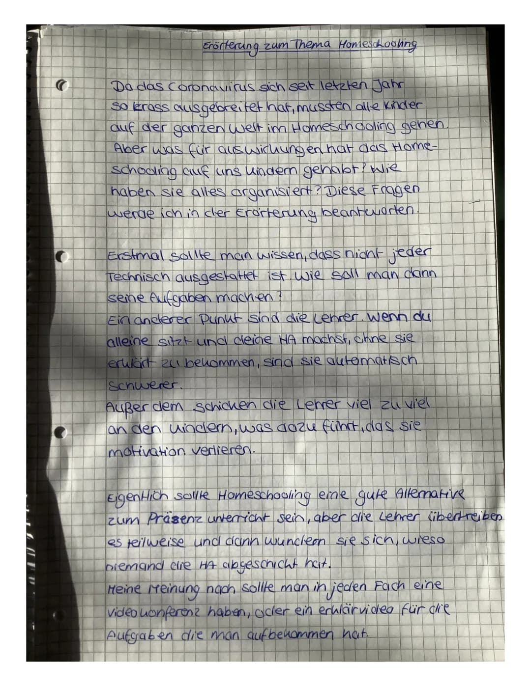 Erörte
örterung zum Thema Homeschooling
Da das Coronavirus sich seit letzten Jahr
So krass ausgebreitet hat, mussten alle kinder
auf der gan