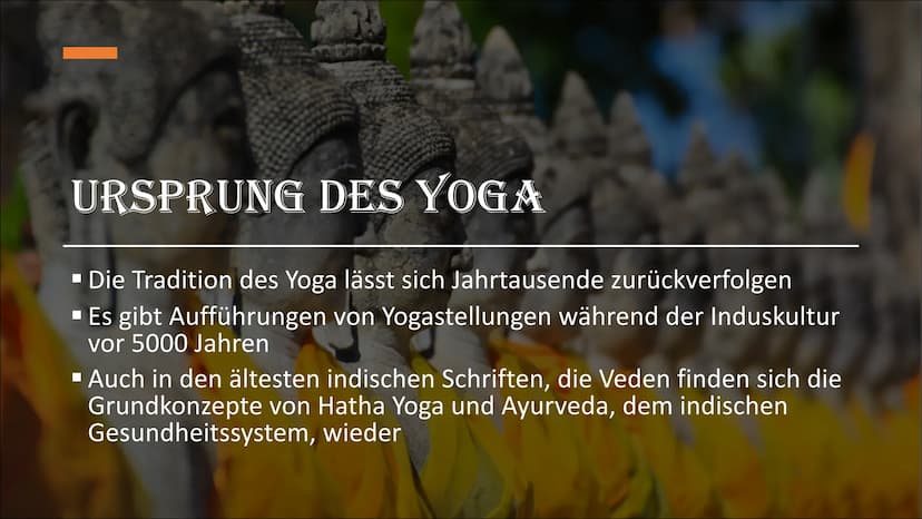 YOGA
W WAS IST YOGA?
▪ Oberbegriff für eine Vielzahl von
körperlichen und geistigen Übungen
▪ Übersetzt bedeutet das Sanskrit-Wort
Yoga u.a.