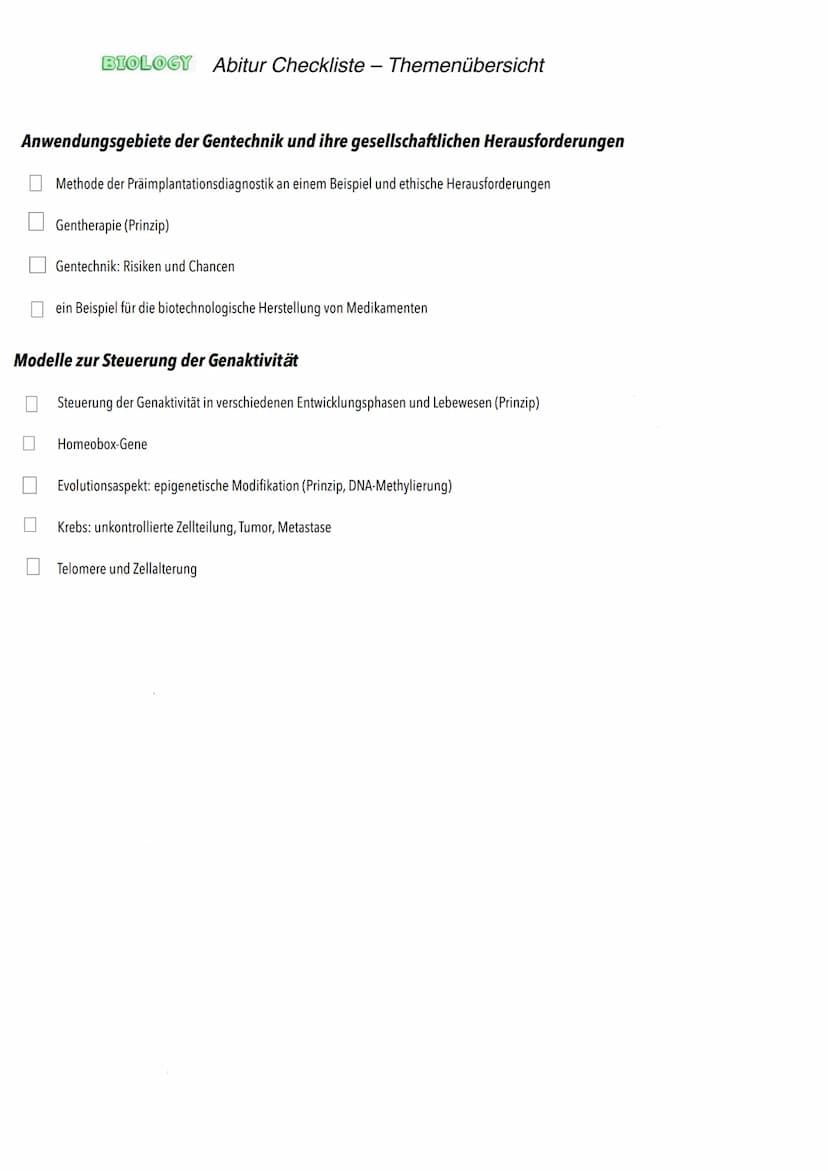 Q1
Genetik BIOLOGY Abitur Checkliste - Themenübersicht
Von der DNA zum Protein
Aufbau und Replikation der DNA: Watson-Crick-Modell (Schema),