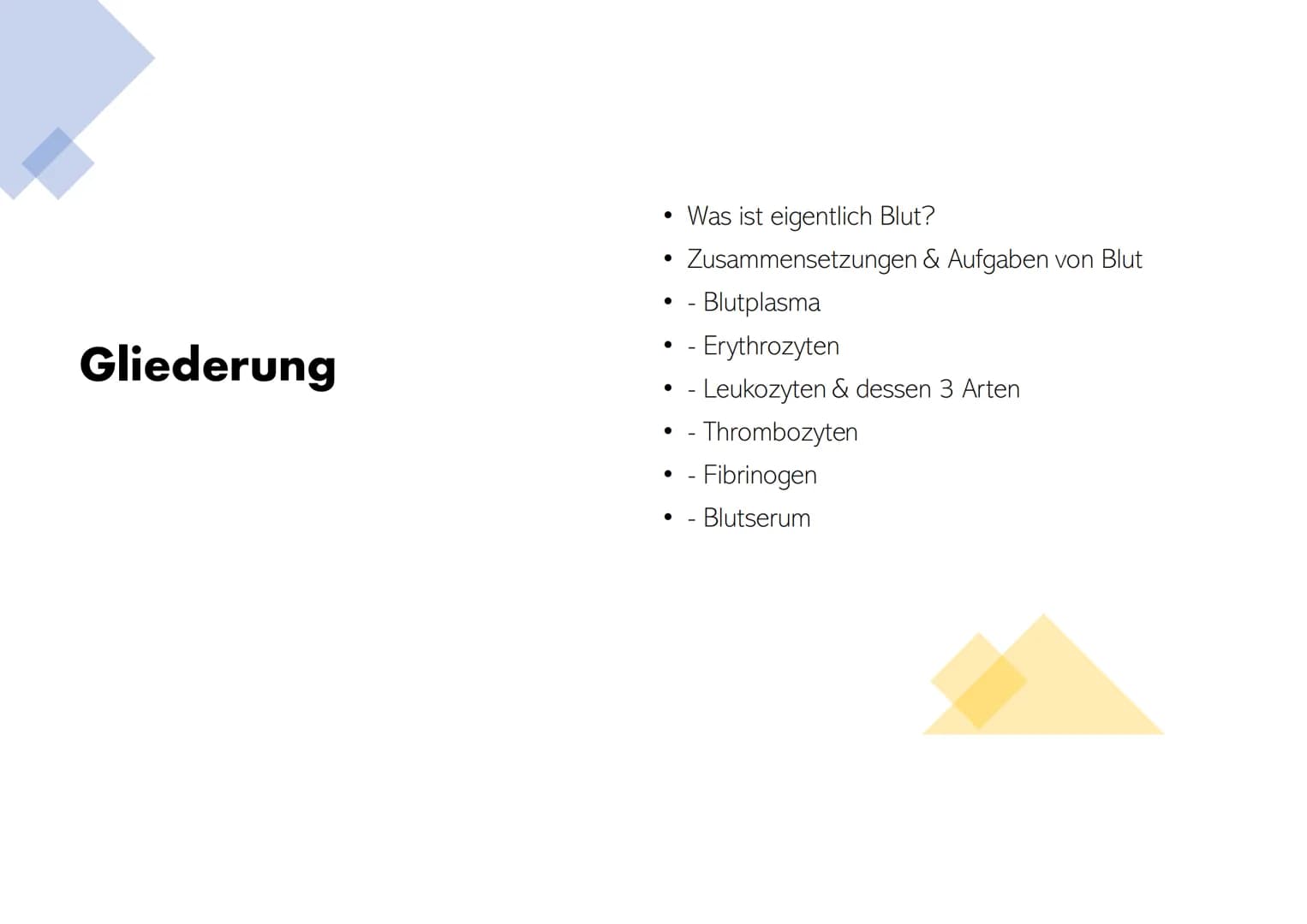 Die Zusammensetzung und
Aufgaben des Blutes Gliederung
• Was ist eigentlich Blut?
Zusammensetzungen & Aufgaben von Blut
•
•
- Blutplasma
- E