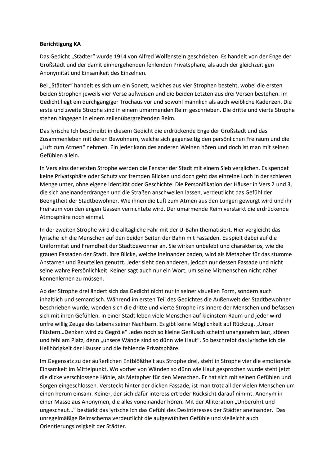 Berichtigung KA
Das Gedicht ,,Städter" wurde 1914 von Alfred Wolfenstein geschrieben. Es handelt von der Enge der
Großstadt und der damit ei