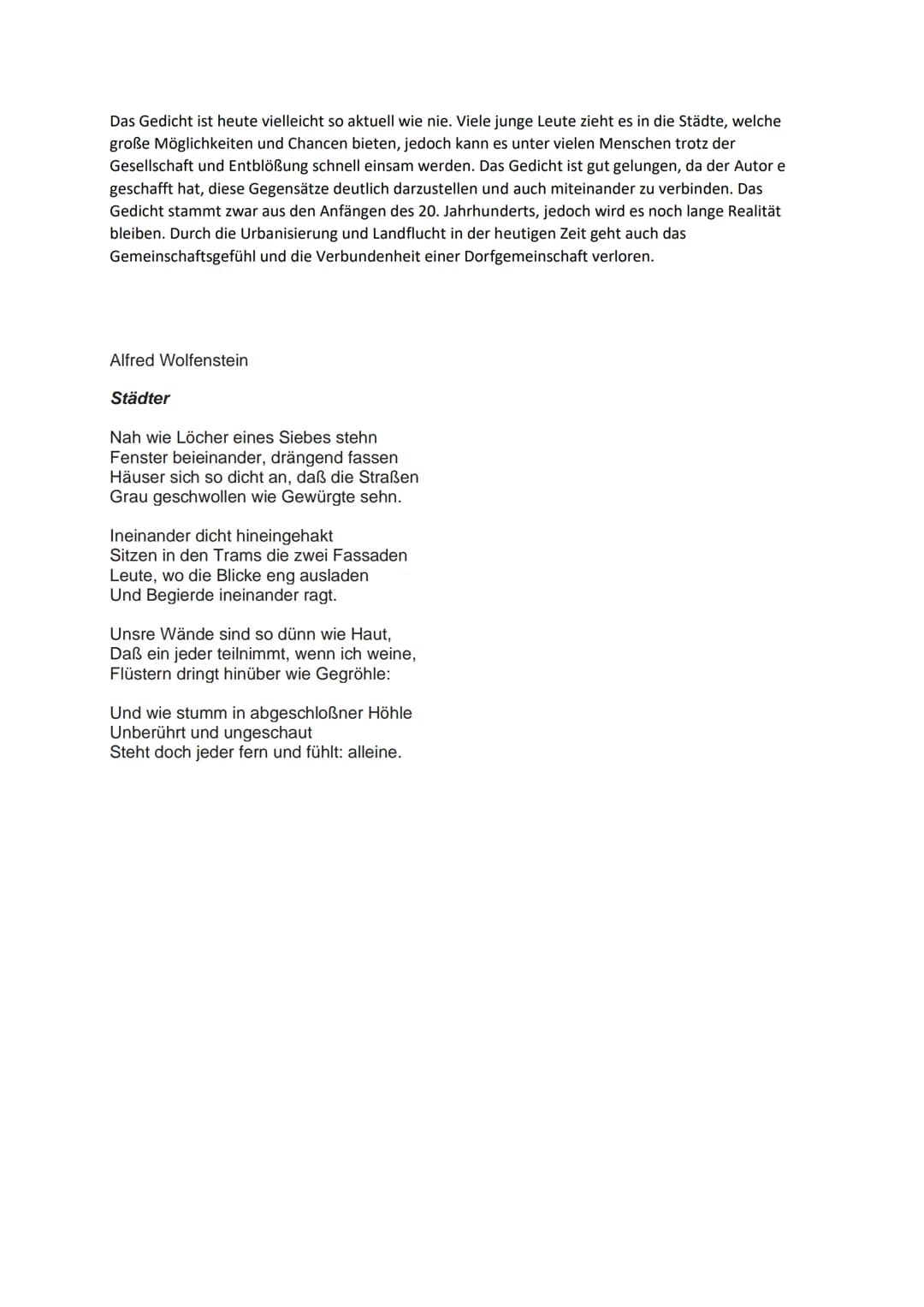 Berichtigung KA
Das Gedicht ,,Städter" wurde 1914 von Alfred Wolfenstein geschrieben. Es handelt von der Enge der
Großstadt und der damit ei