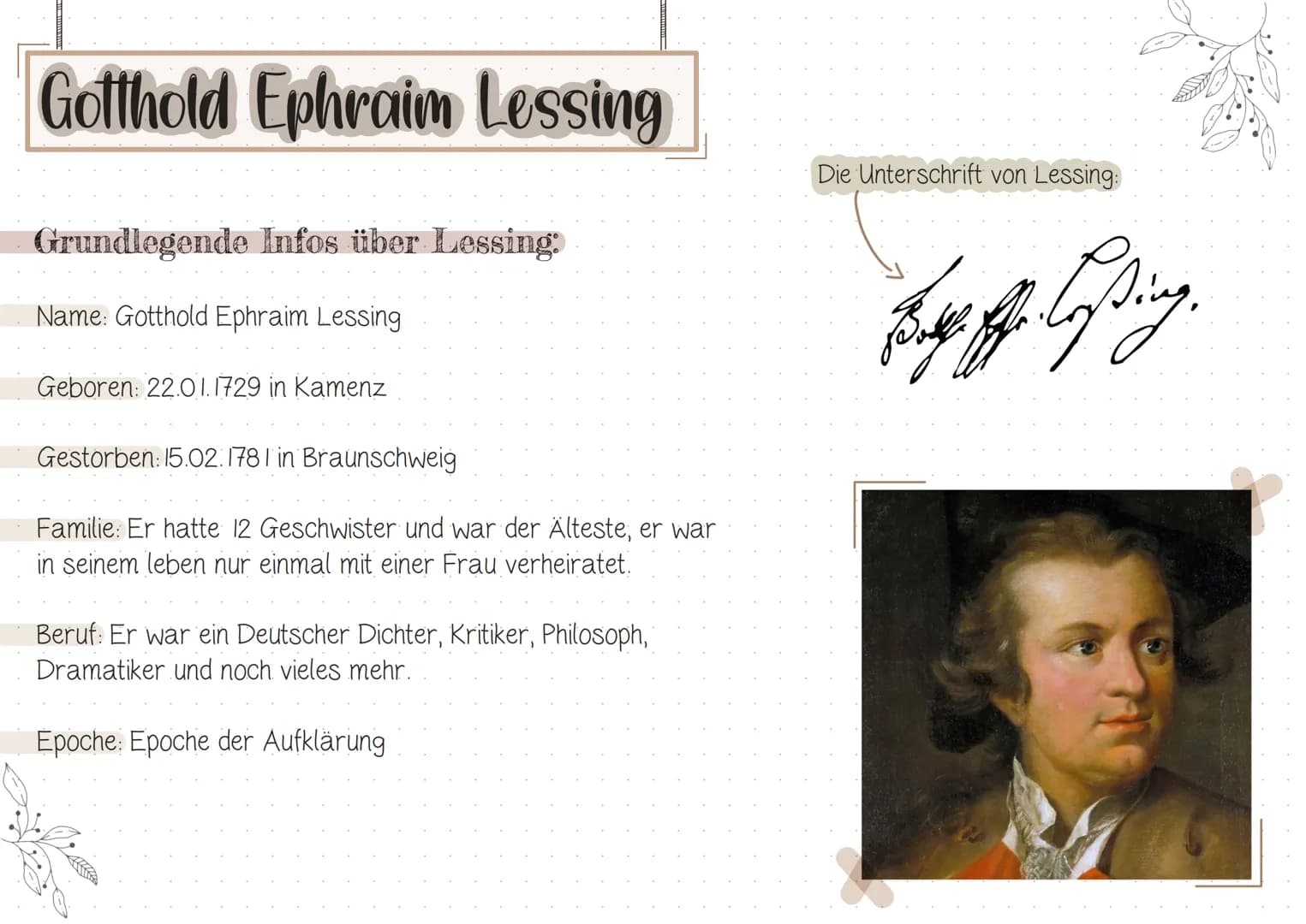 Gotthold Ephraim Lessing
Grundlegende Infos über Lessing:
Name: Gotthold Ephraim Lessing
Geboren: 22.01.1729 in Kamenz
Gestorben: 15.02.1781