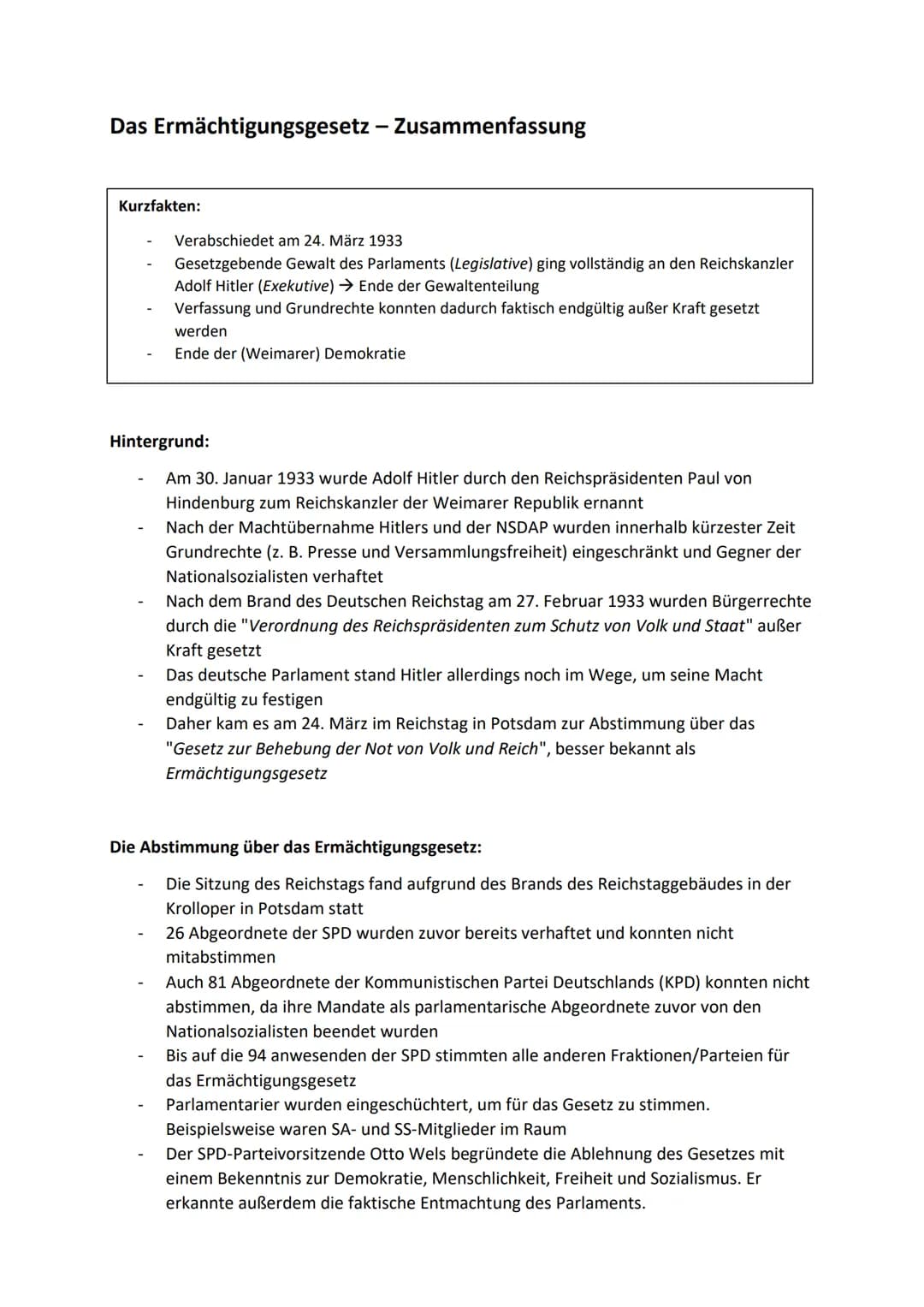Das Ermächtigungsgesetz - Zusammenfassung
Kurzfakten:
Verabschiedet am 24. März 1933
Gesetzgebende Gewalt des Parlaments (Legislative) ging 