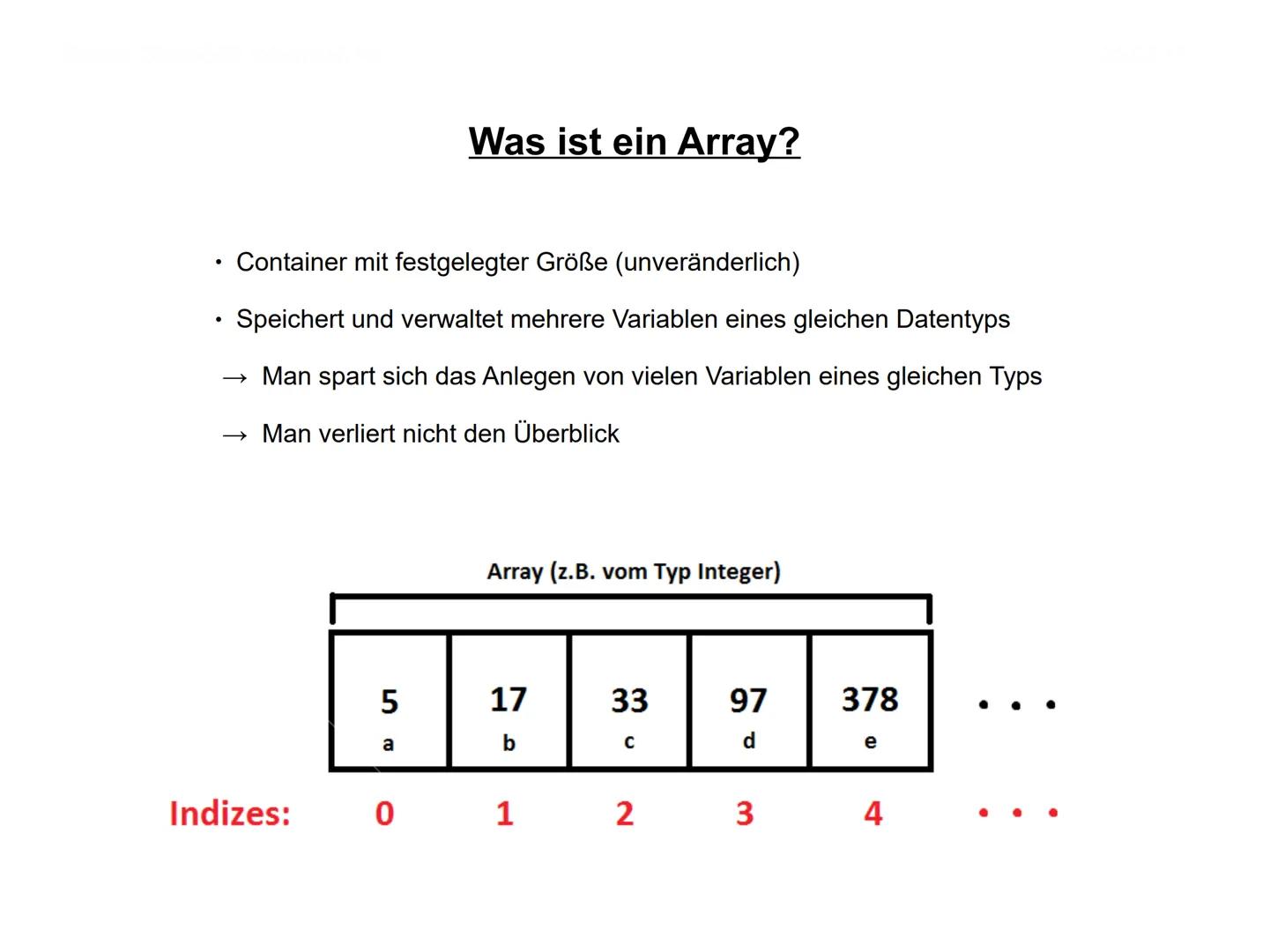 Arrays ●
Was ist ein Array?
• Deklaration und Initialisierung von Arrays
Aufgaben zu Arrays
• Mehrdimensionale Arrays
●
Gliederung
Quellen C